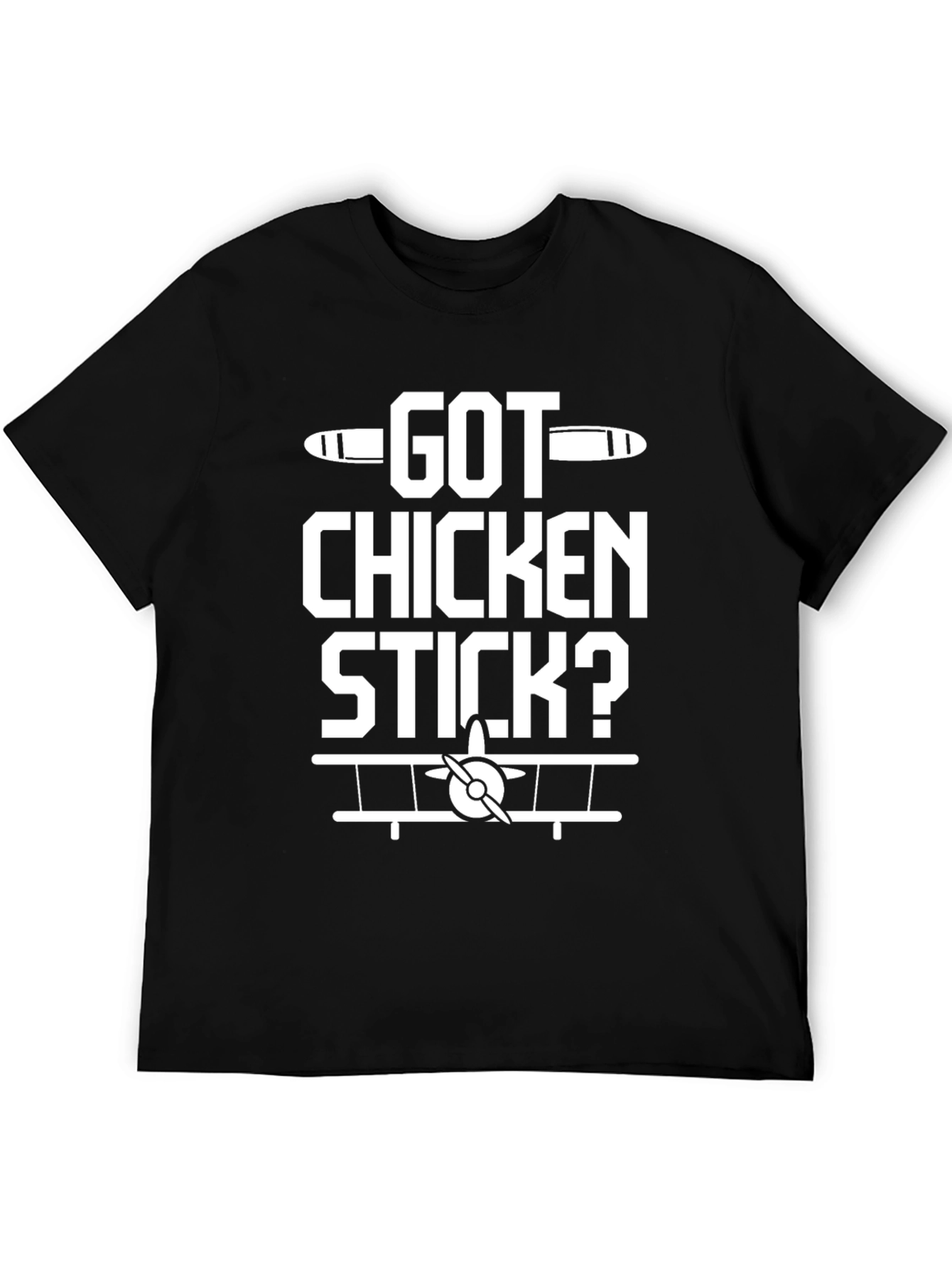 Got Chicken Stick? Aviation T-Shirt - Pilot Humor Tee
