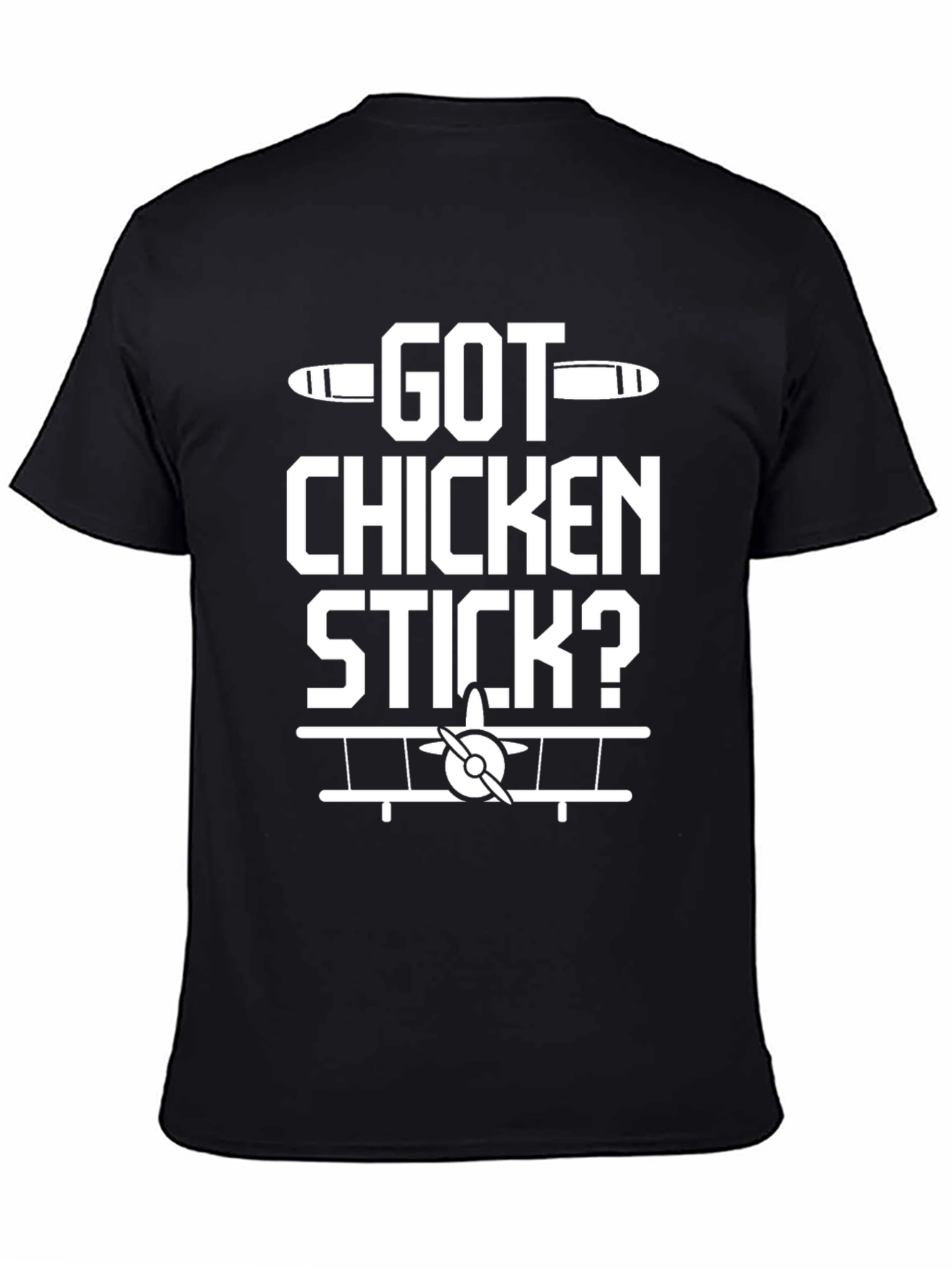 Got Chicken Stick? Aviation T-Shirt - Pilot Humor Tee