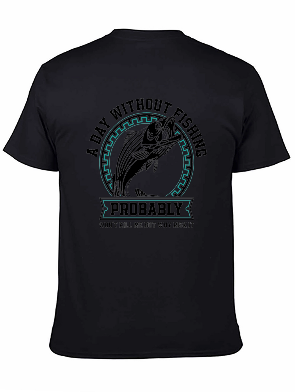 Fishing Graphic T-Shirt - Risk It All!