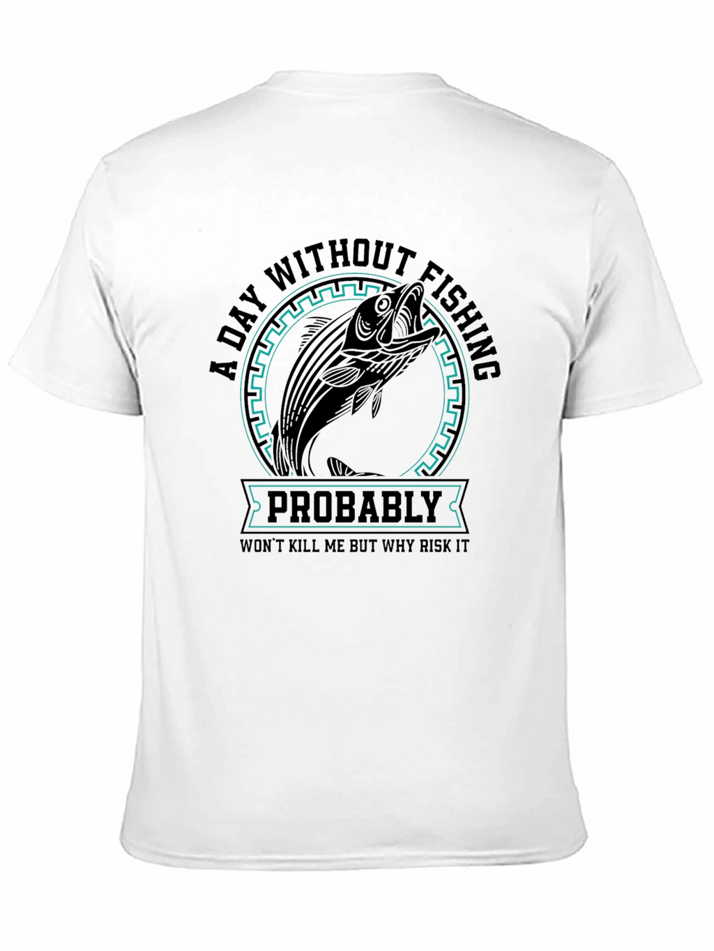 Fishing Graphic T-Shirt - Risk It All!