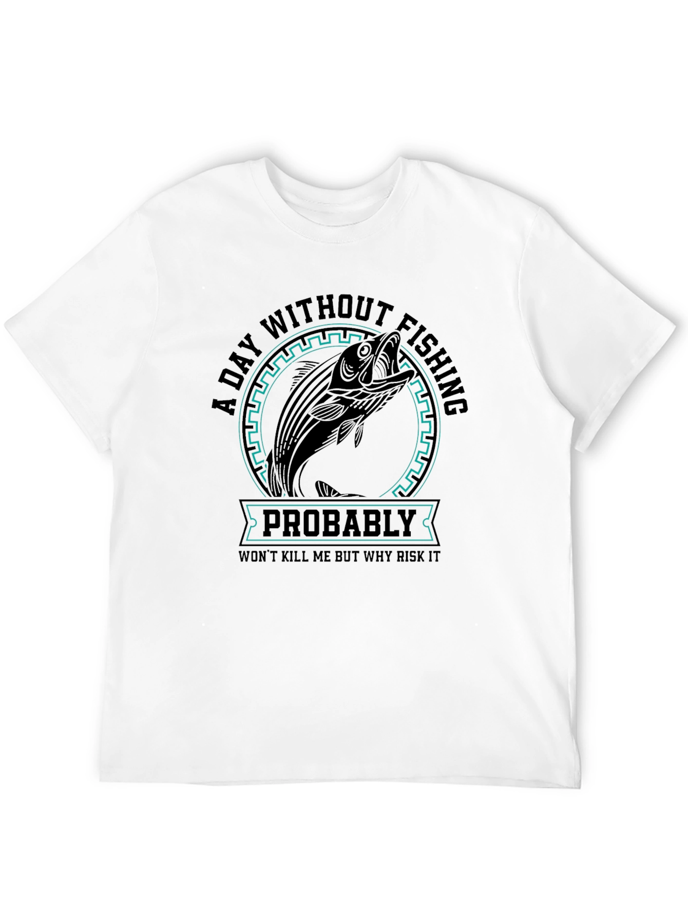 Fishing Graphic T-Shirt - Risk It All!