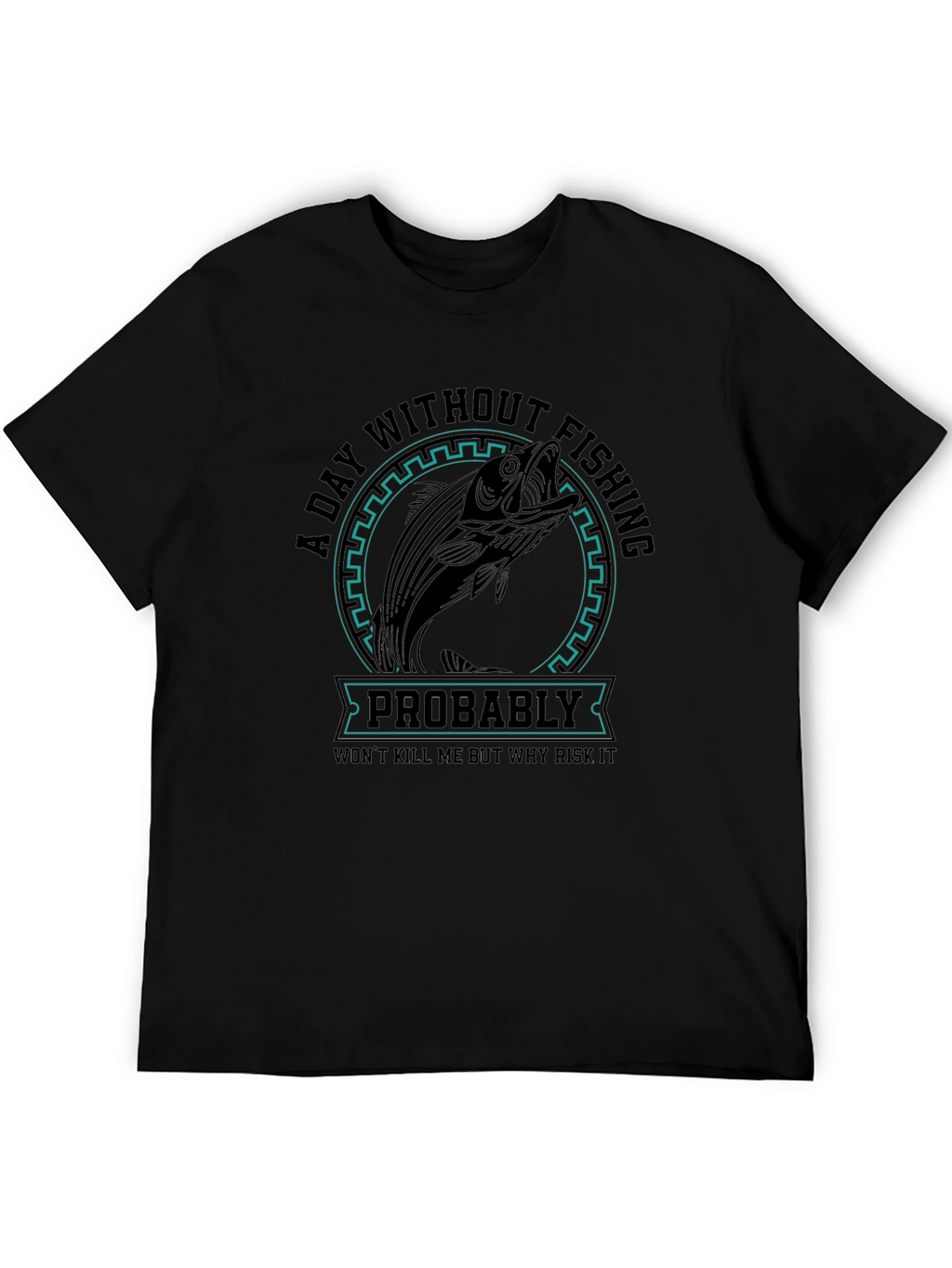Fishing Graphic T-Shirt - Risk It All!