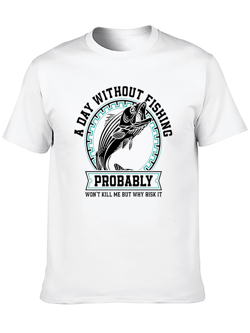 Fishing Graphic T-Shirt - Risk It All!
