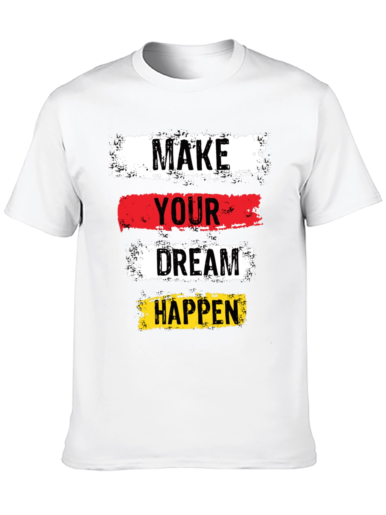 Inspirational Graphic Tee: Make Your Dream Happen