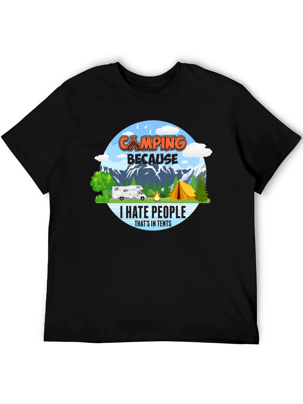 Camping Because I Hate People T-Shirt