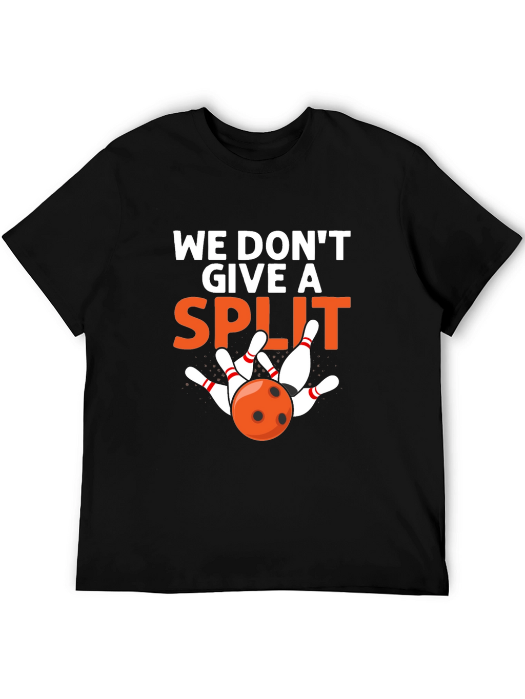 We Dont Give a Split Bowling T-Shirt
