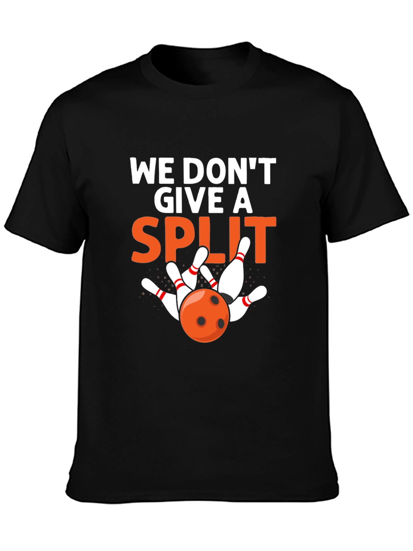We Dont Give a Split Bowling T-Shirt