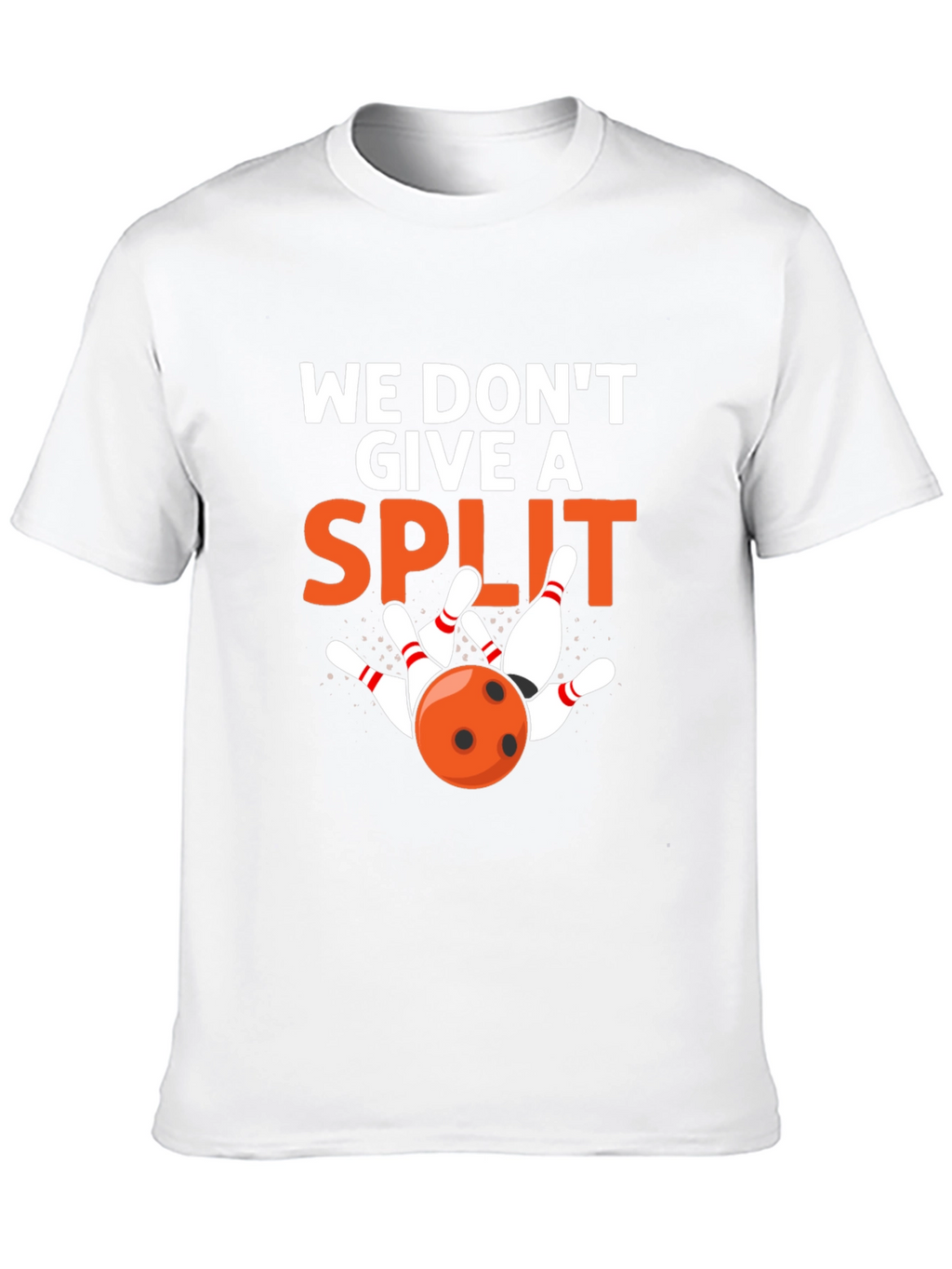 We Dont Give a Split Bowling T-Shirt