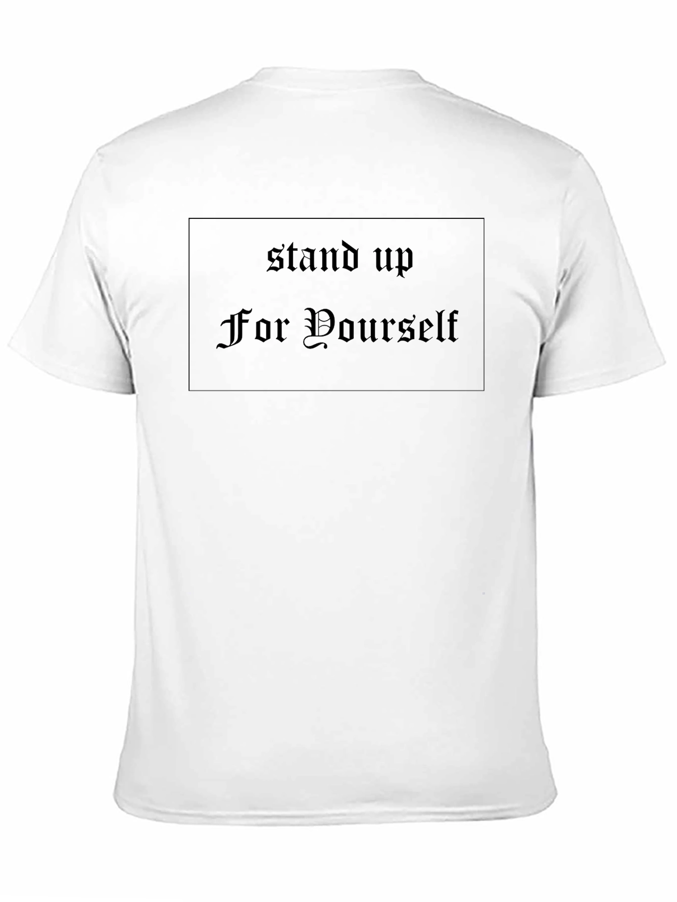 Stand Up For Yourself Black T-Shirt