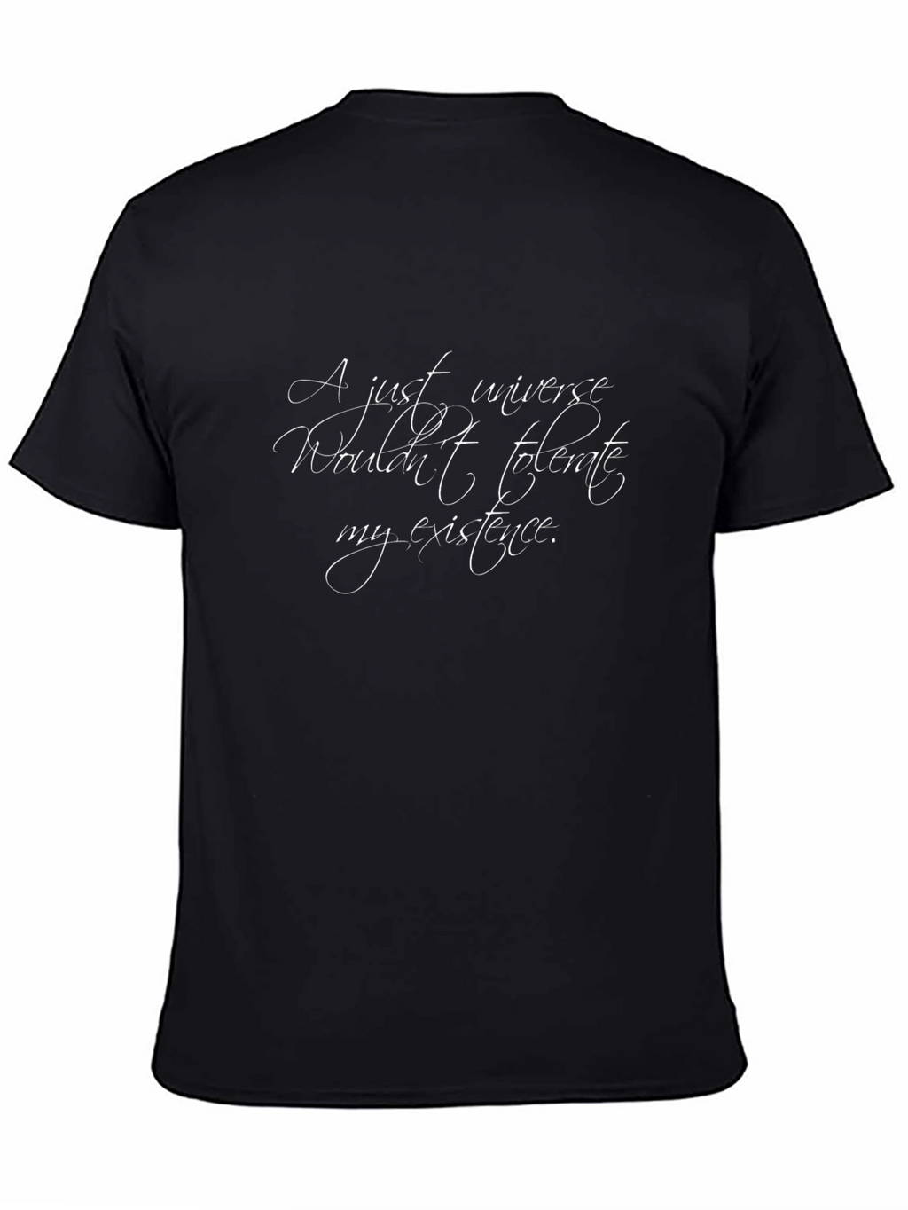 A Just Universe T-Shirt - Existential Humor Tee