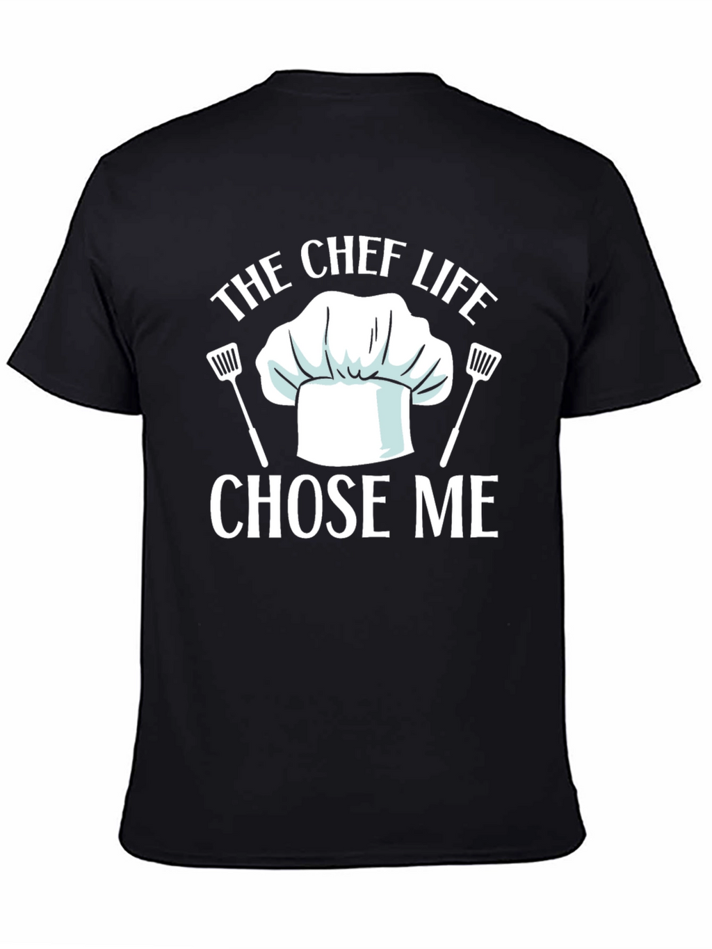 Chef Life Chose Me Black Graphic T-Shirt
