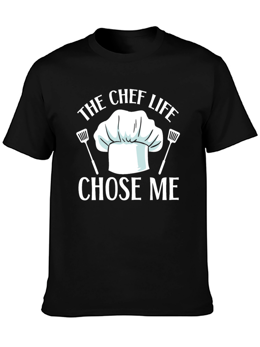 Chef Life Chose Me Black Graphic T-Shirt