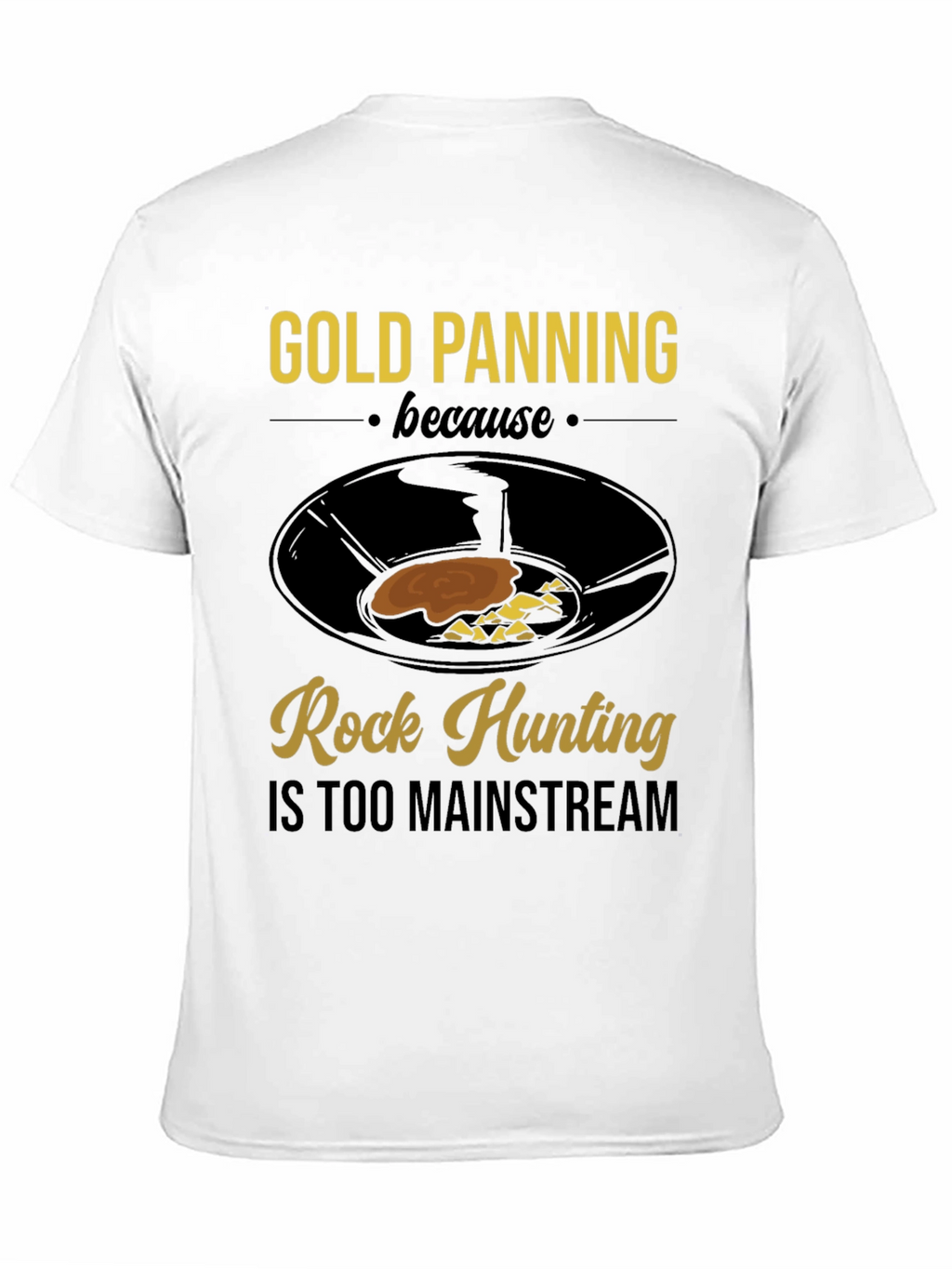 Gold Panning Tee - Rock Hunting Alternative