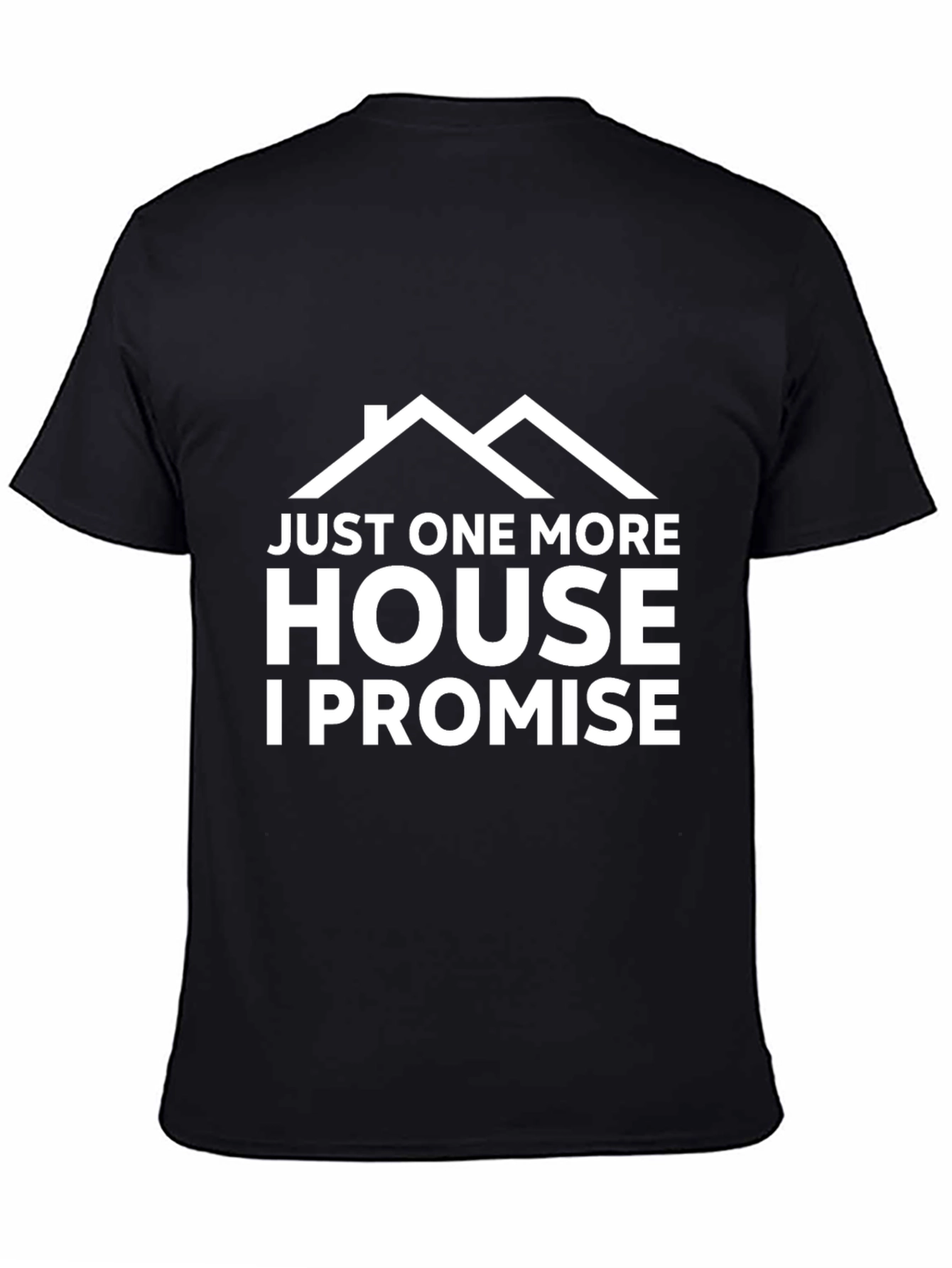 Just One More House T-Shirt - Black