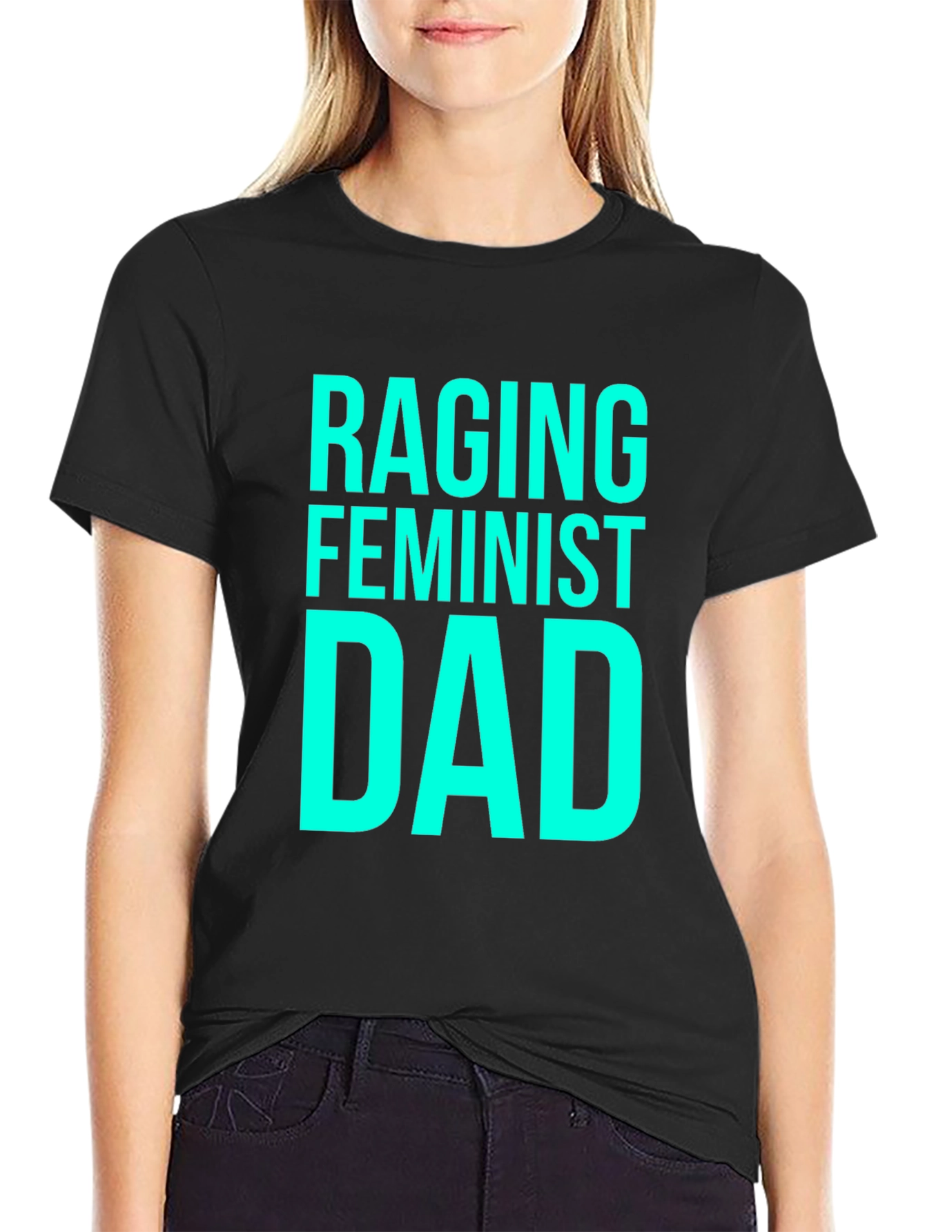 Raging Feminist Dad Black Cotton T-Shirt