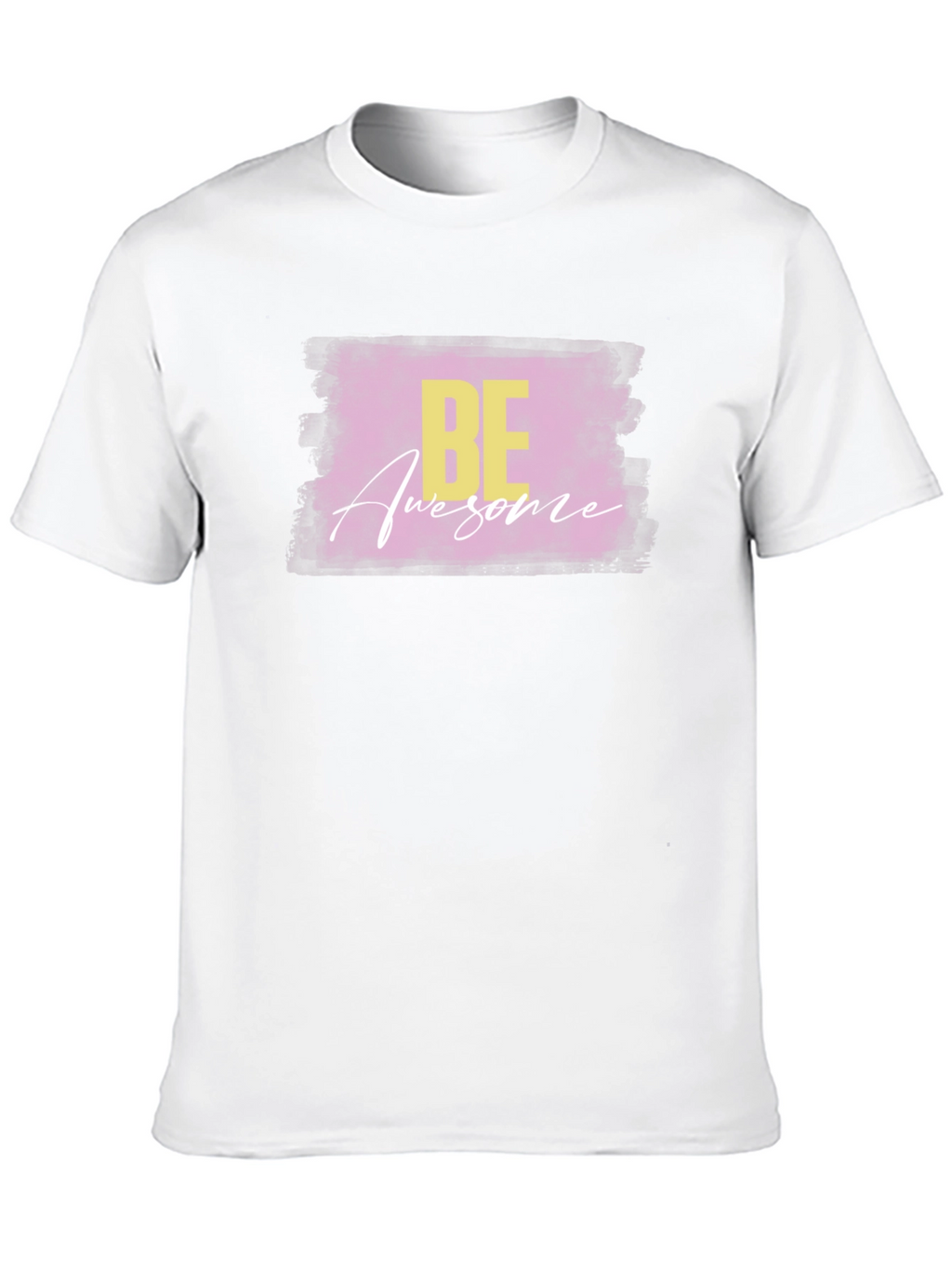 Be Awesome T-Shirt - Stylish Graphic Tee