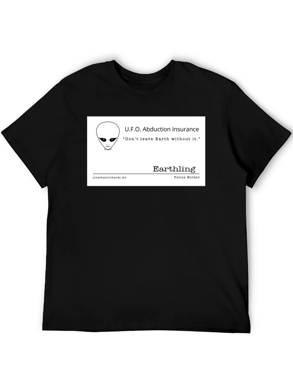 UFO Abduction Insurance T-Shirt - Earthling Policy