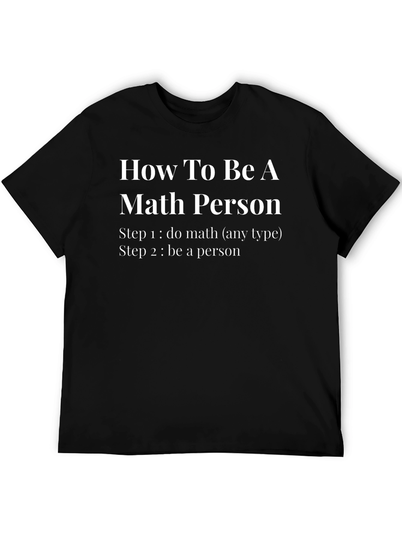 How to Be a Math Person T-Shirt