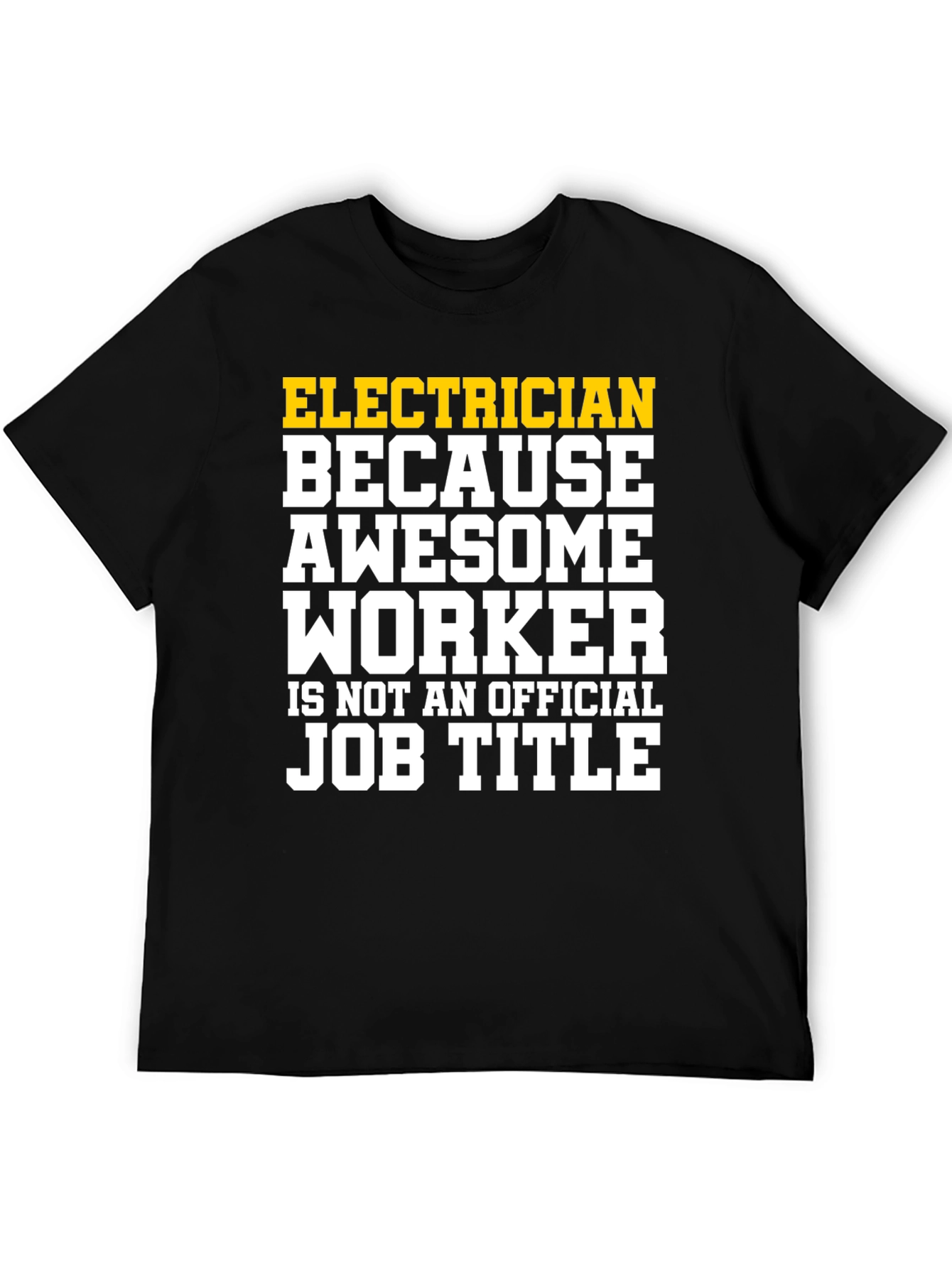 Electrician Awesome Worker Job Title Graphic T-Shirt