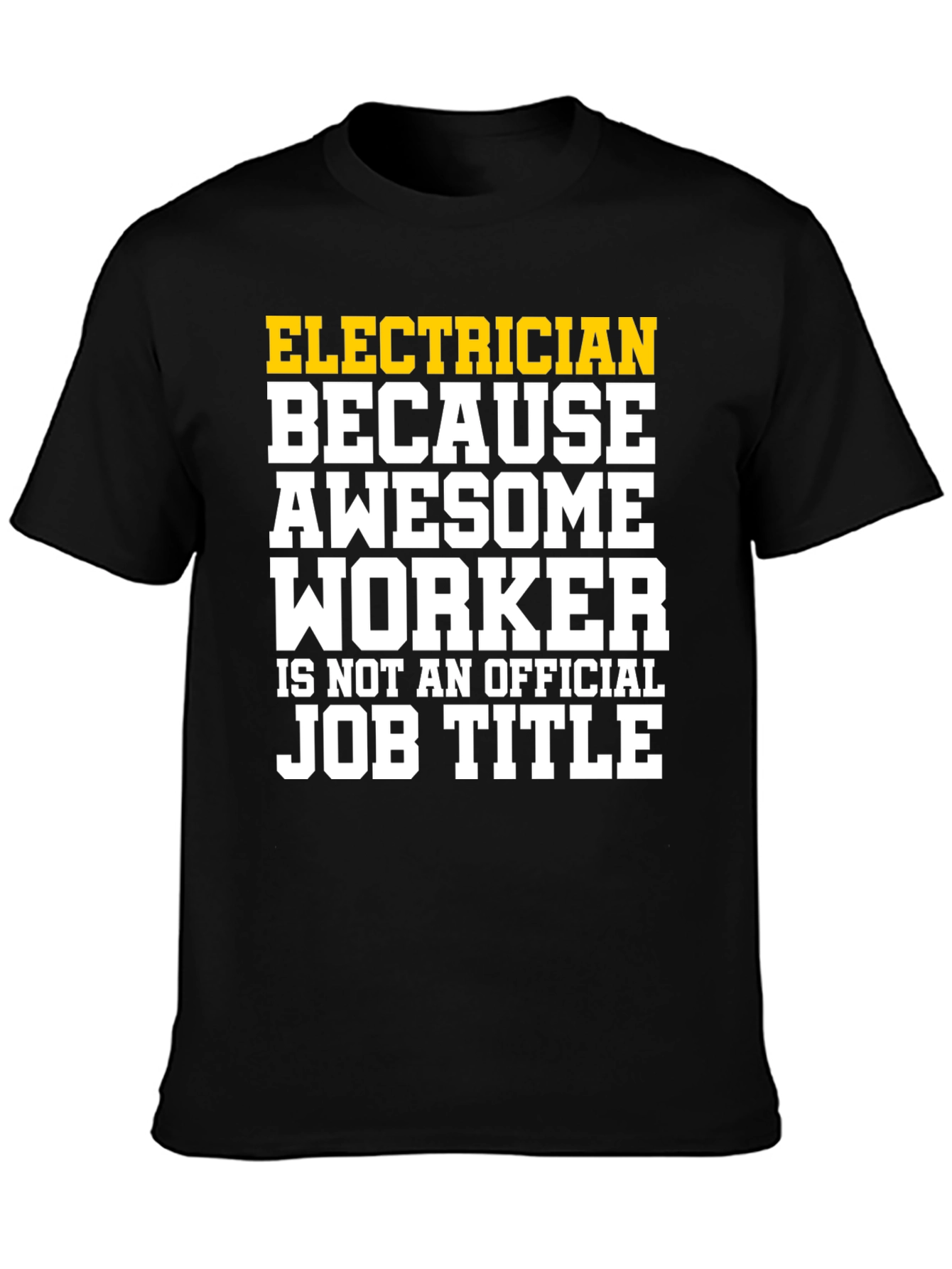 Electrician Awesome Worker Job Title Graphic T-Shirt