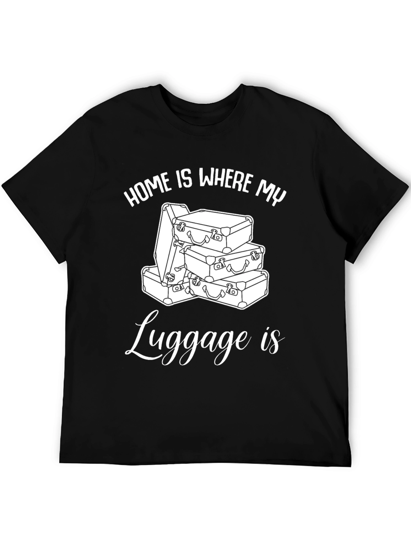 Home is Where My Luggage Is T-Shirt