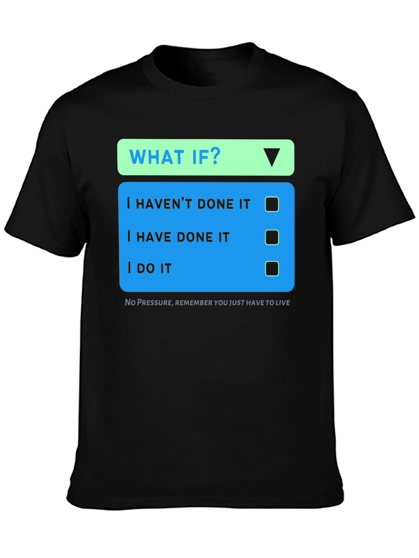What If? T-Shirt - Novelty Graphic Tee
