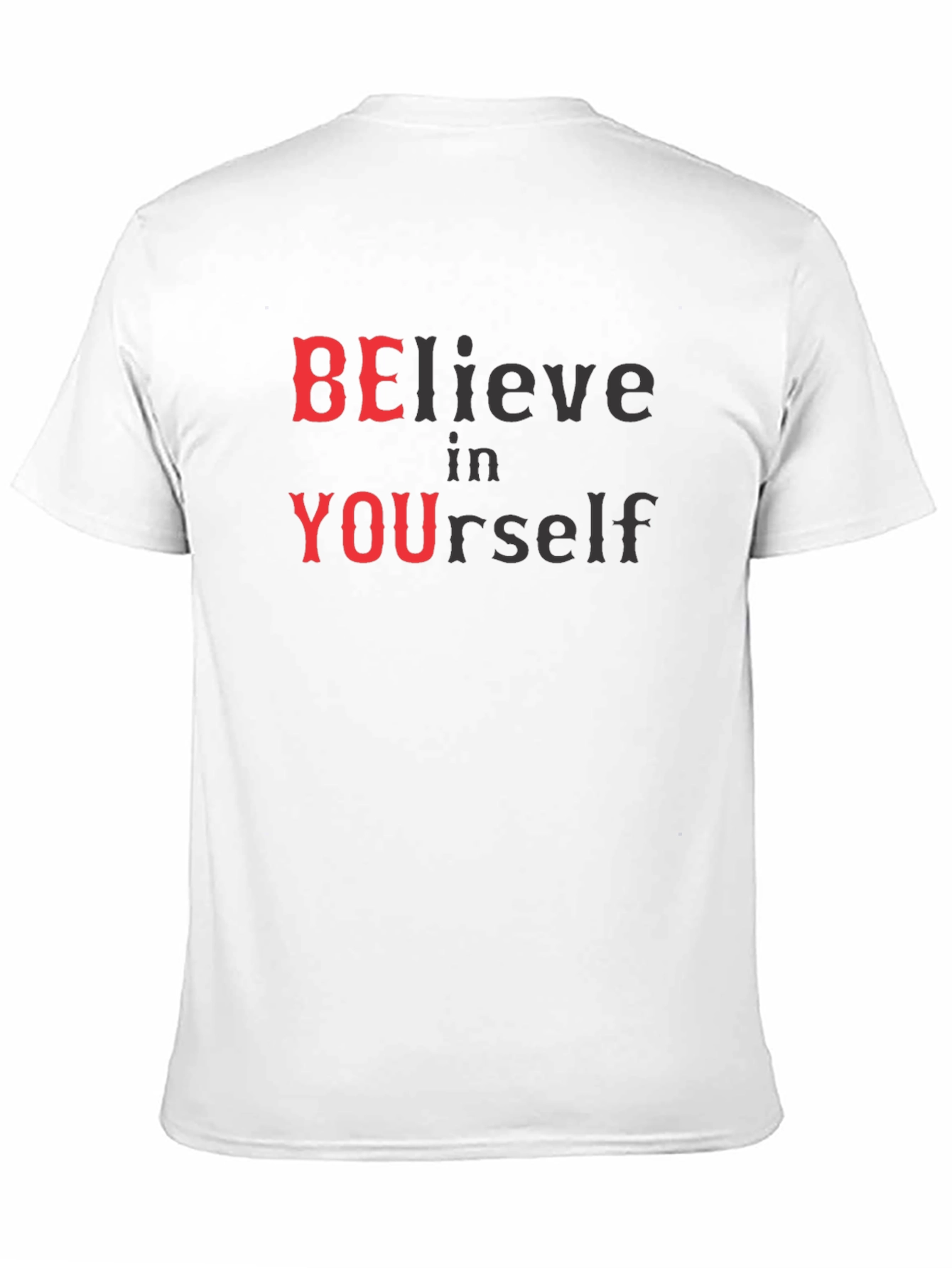 Believe In Yourself T-Shirt Motivational Tee