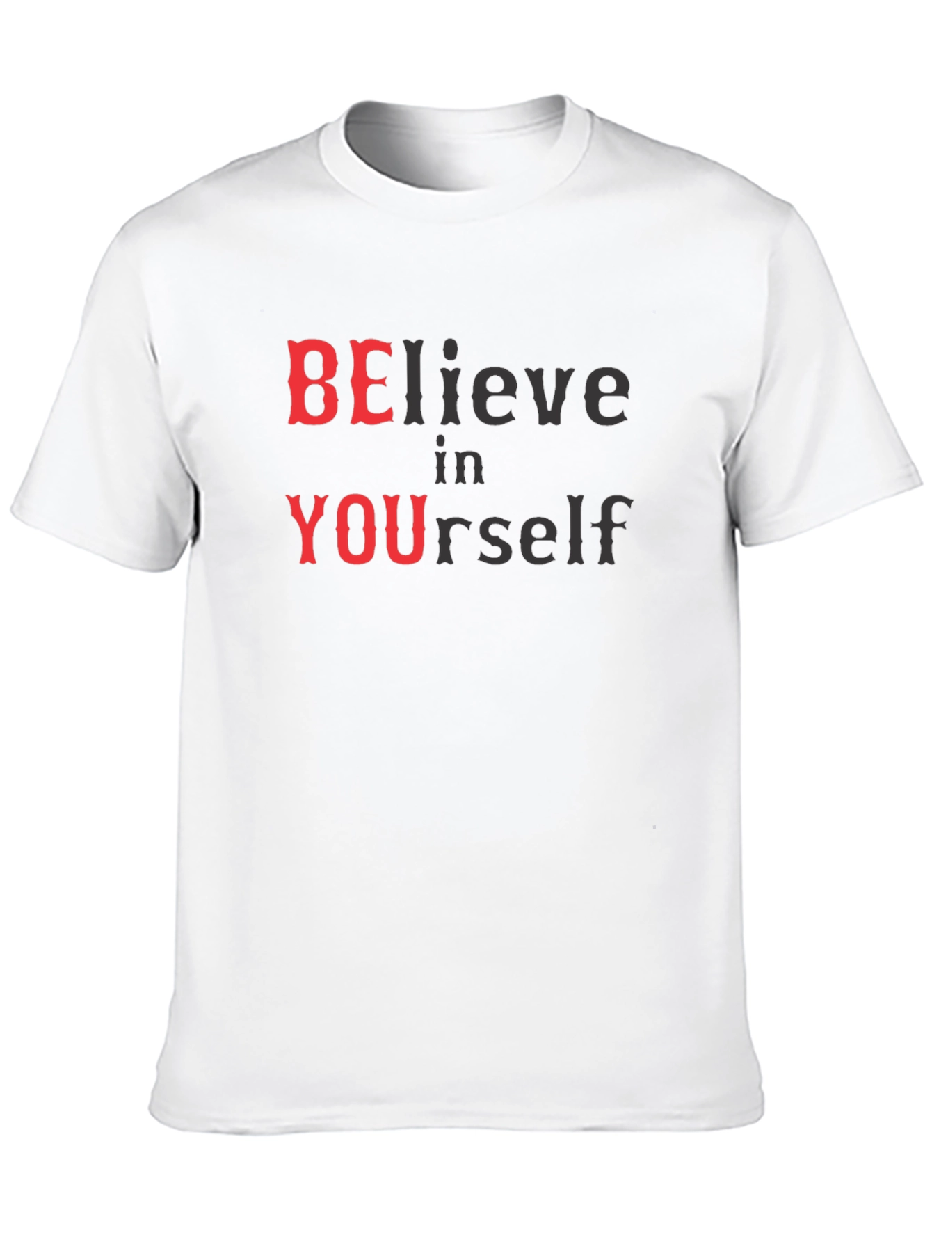 Believe In Yourself T-Shirt Motivational Tee