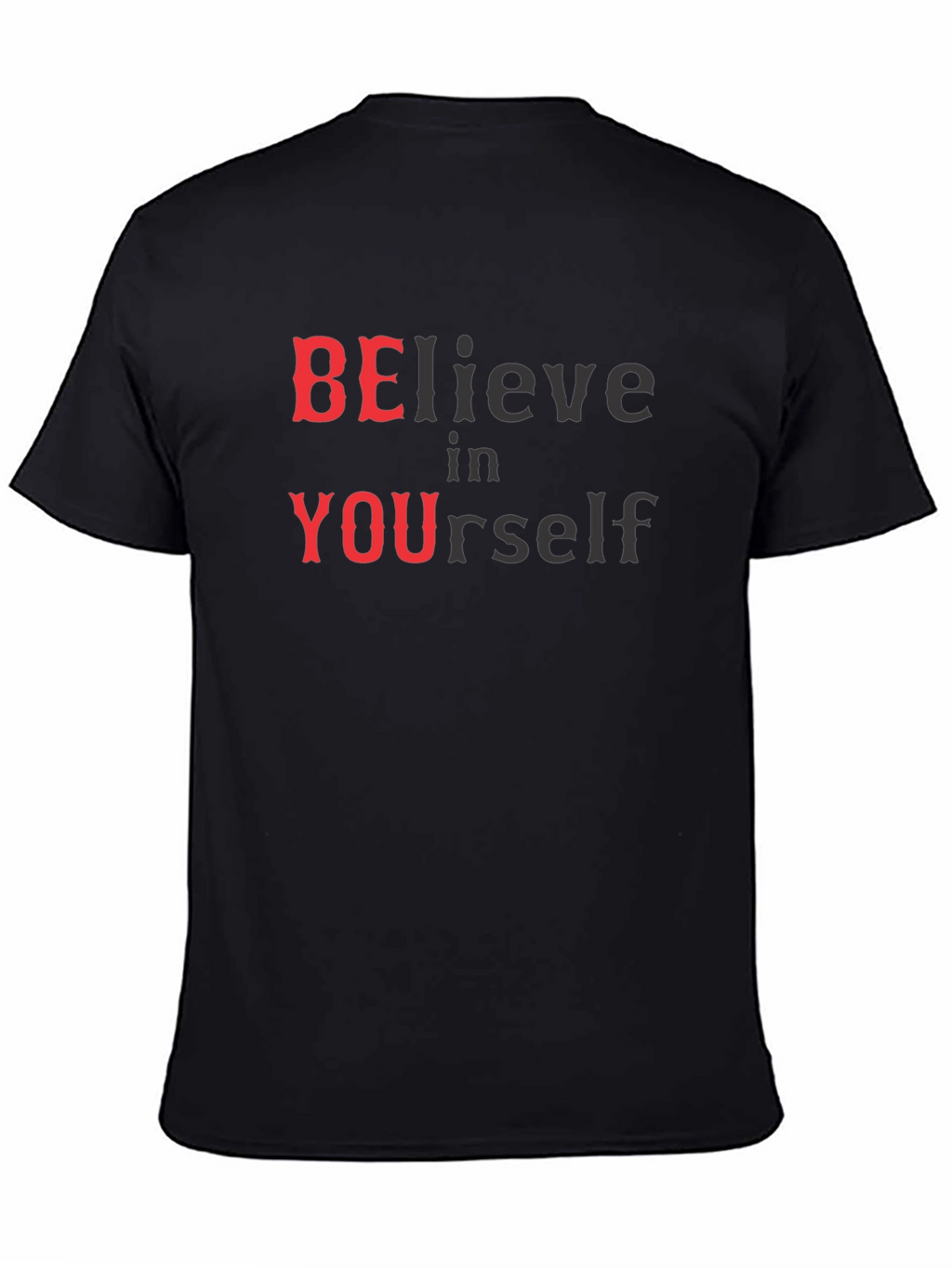 Believe In Yourself T-Shirt Motivational Tee