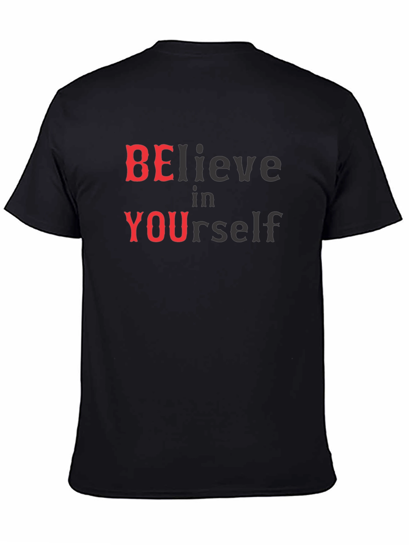 Believe In Yourself T-Shirt Motivational Tee