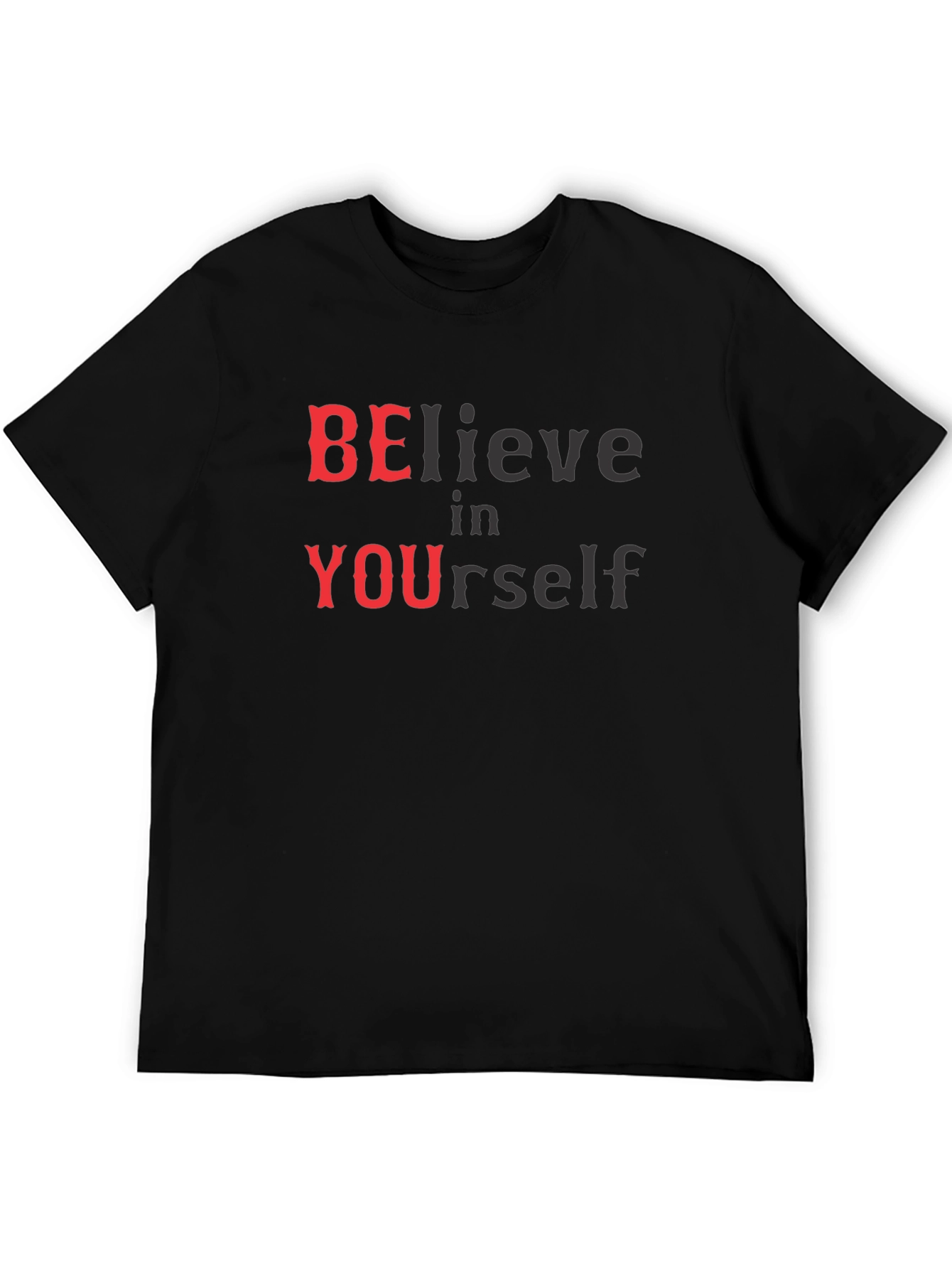 Believe In Yourself T-Shirt Motivational Tee