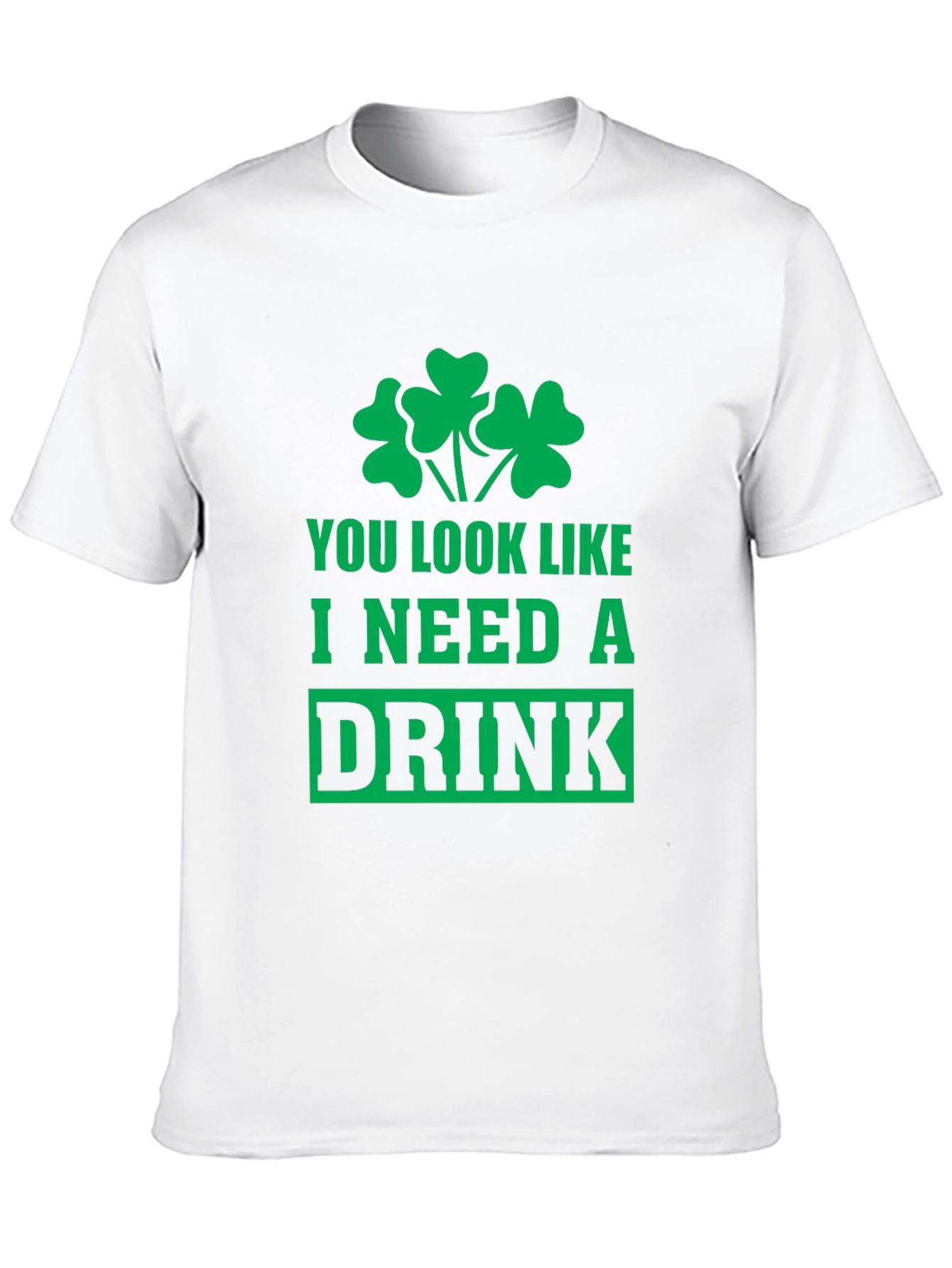 St Patricks Day T-Shirt - I Need a Drink