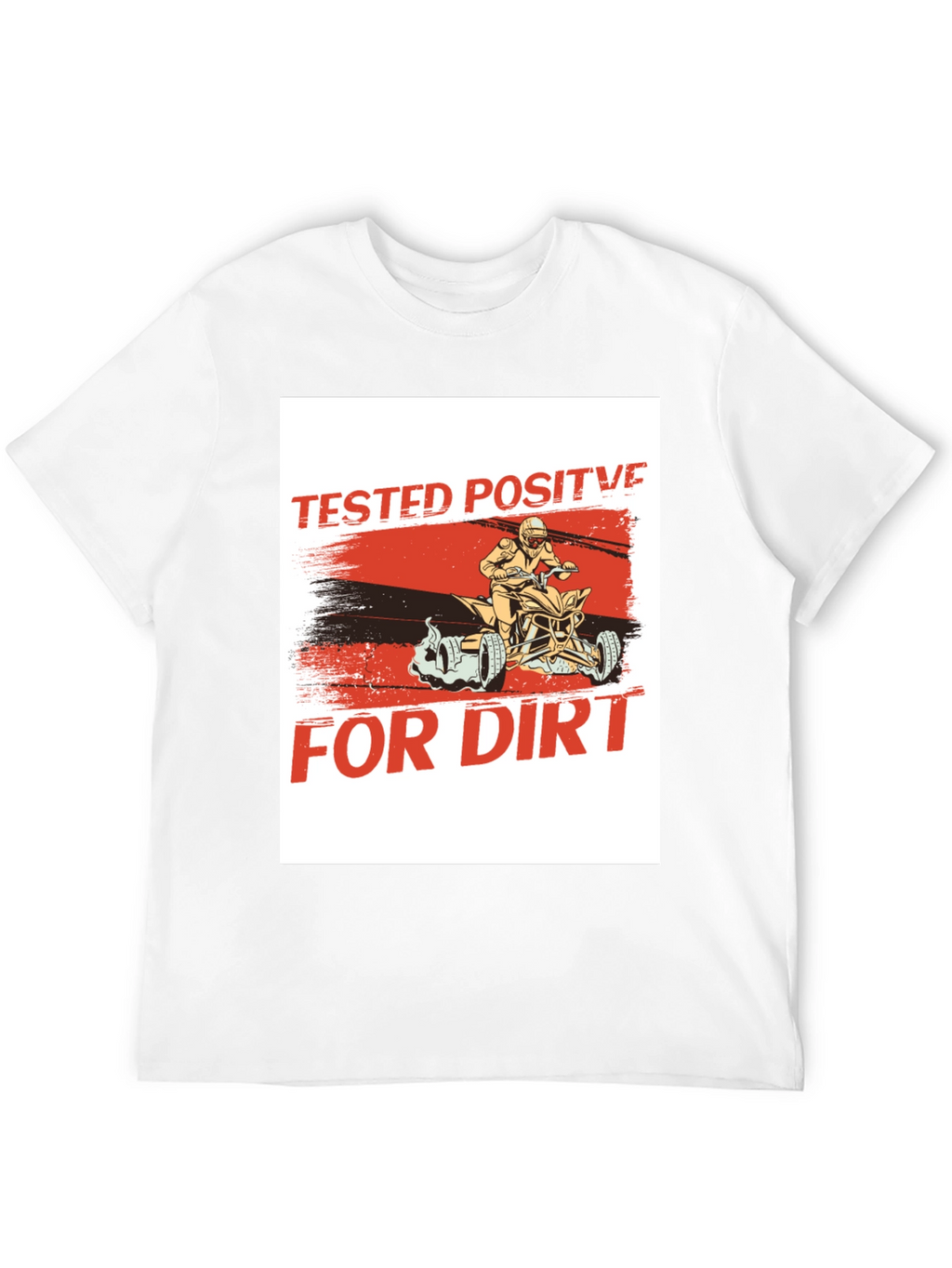 Tested Positive For Dirt Black T-Shirt