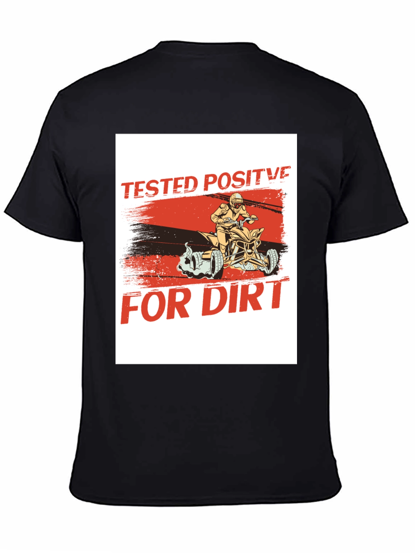 Tested Positive For Dirt Black T-Shirt