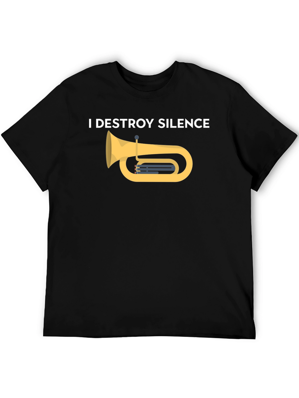 I Destroy Silence Tuba T-Shirt