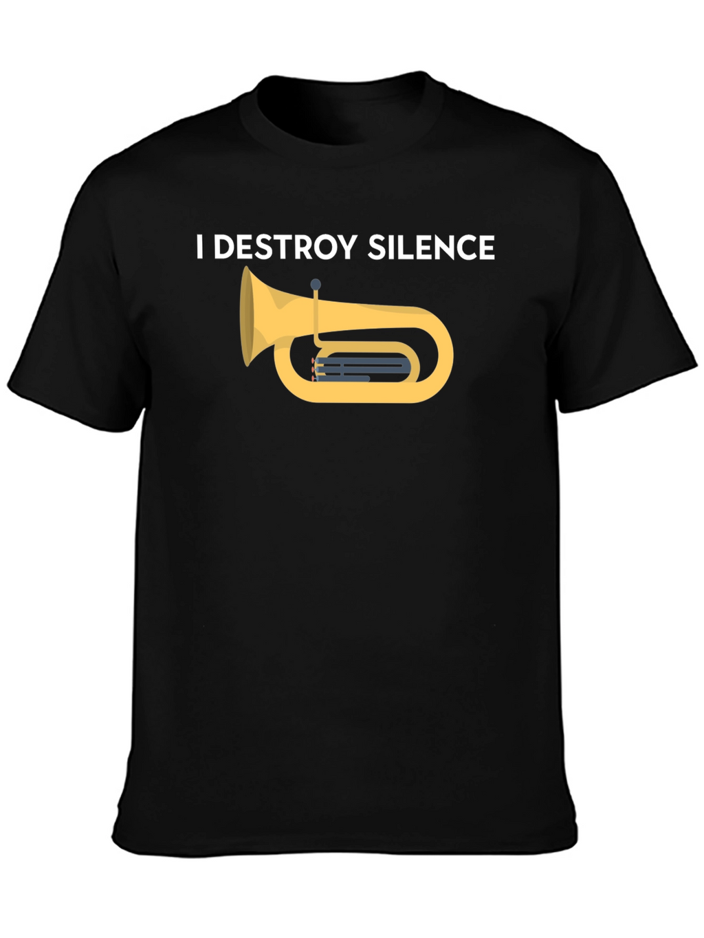 I Destroy Silence Tuba T-Shirt