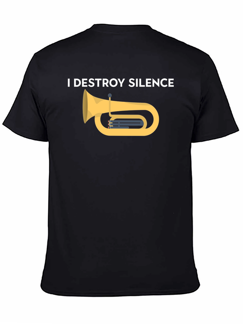 I Destroy Silence Tuba T-Shirt