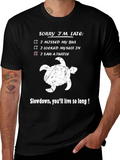 Sorry Im Late Turtle Graphic Tee