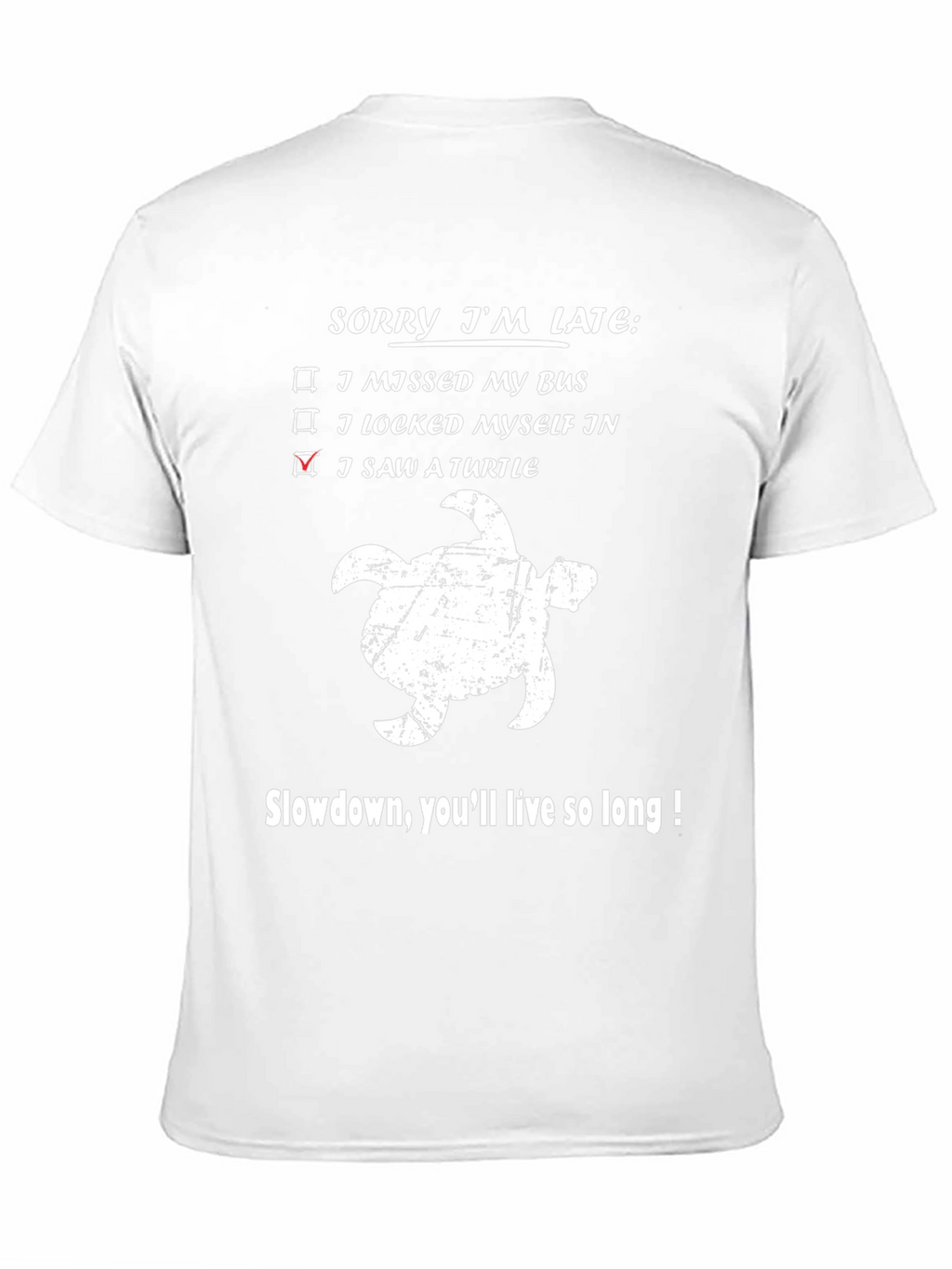 Sorry Im Late Turtle Graphic Tee