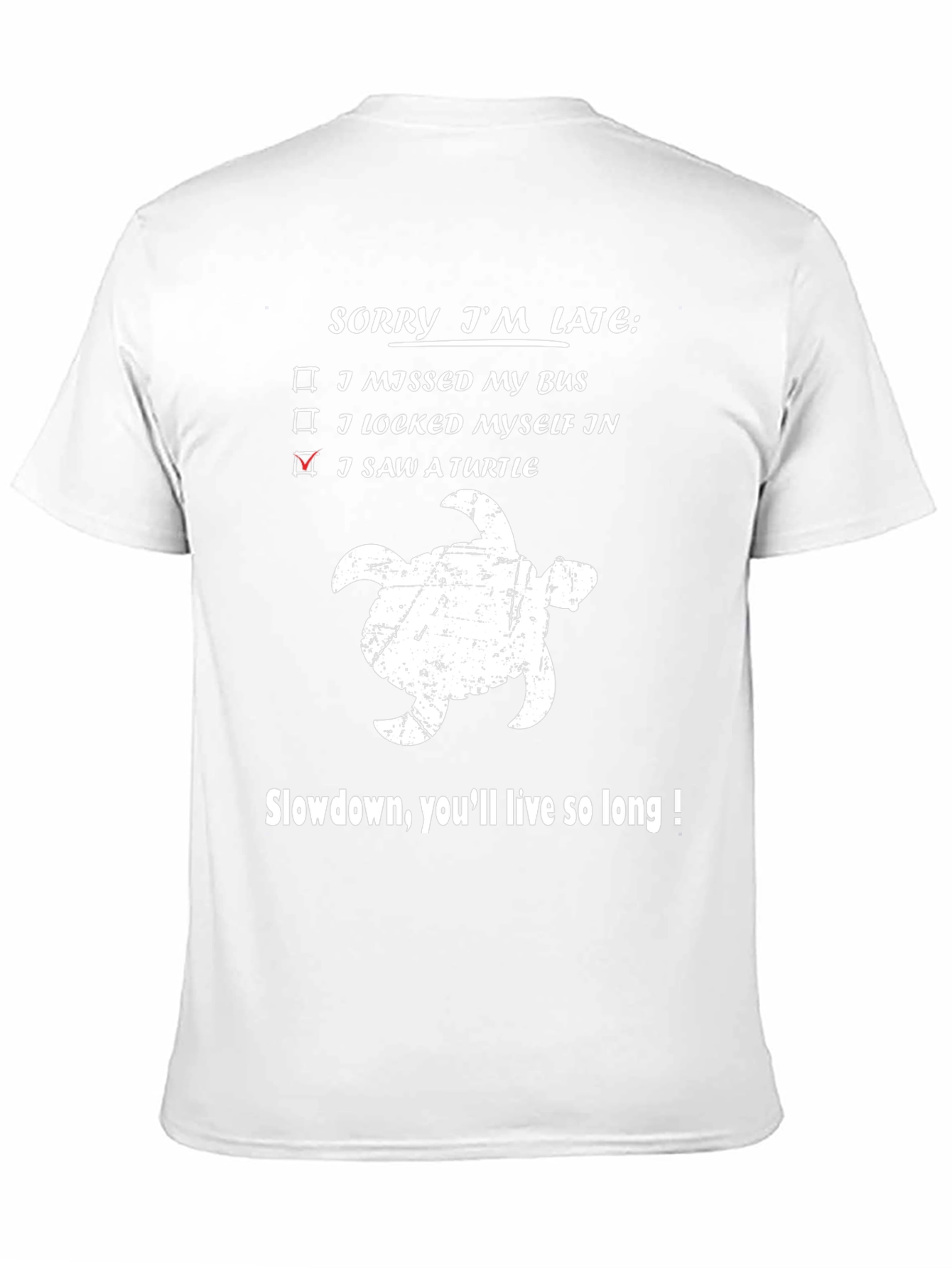 Sorry Im Late Turtle Graphic Tee