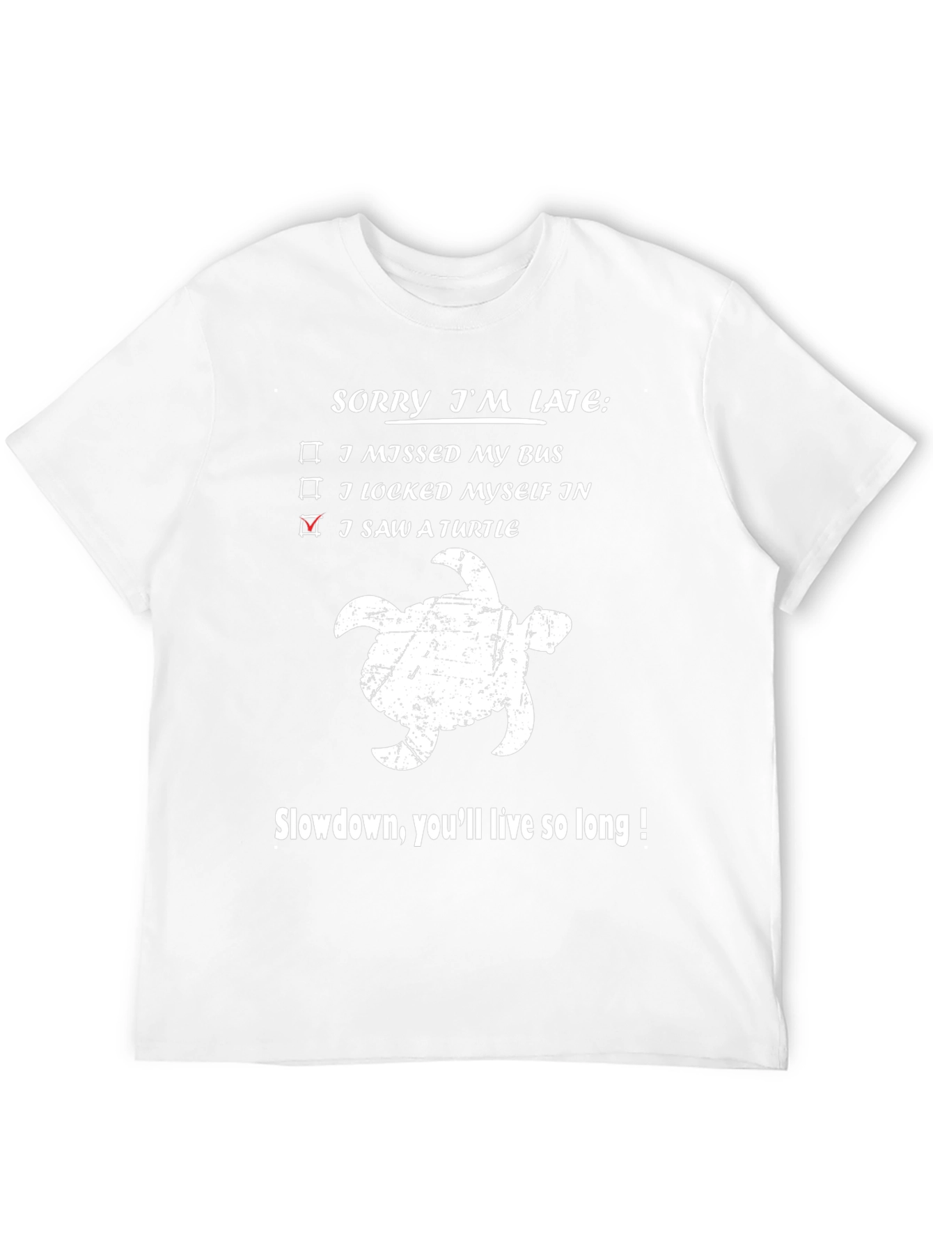Sorry Im Late Turtle Graphic Tee