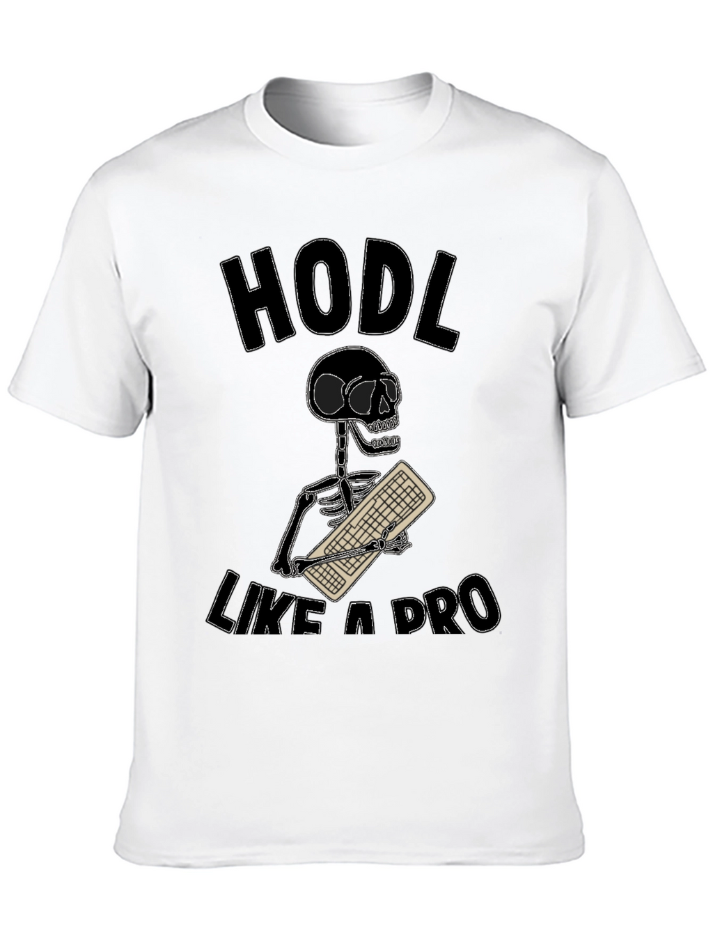 HODL Like a Pro Crypto Trader T-Shirt