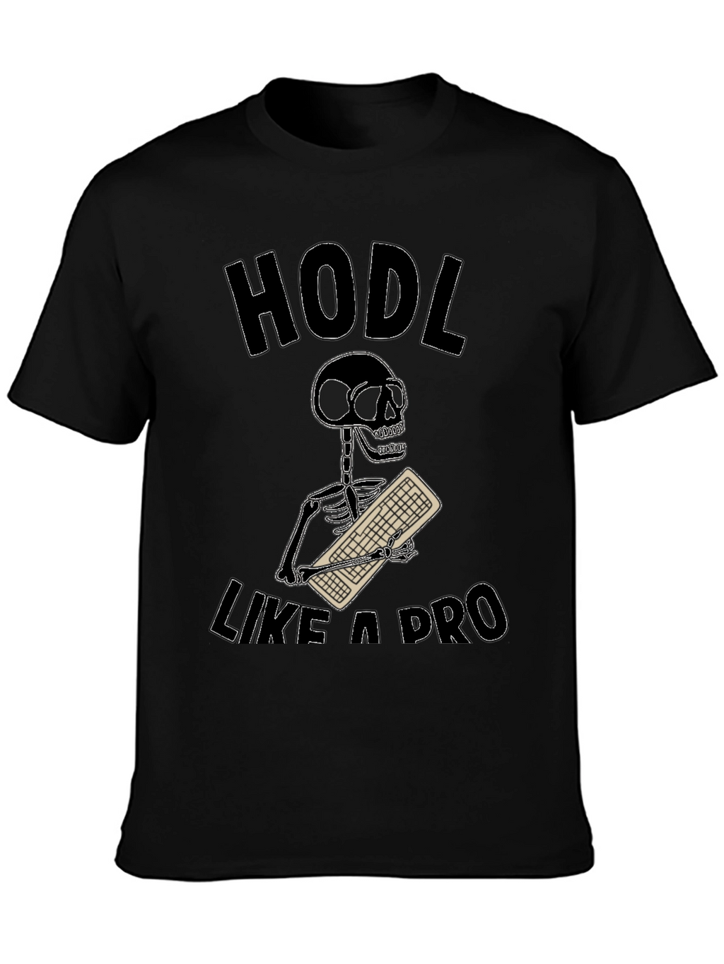 HODL Like a Pro Crypto Trader T-Shirt