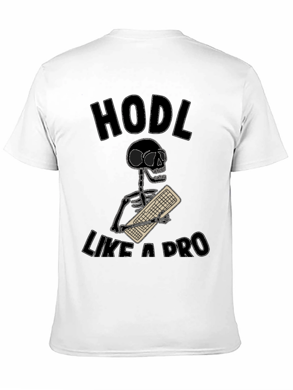 HODL Like a Pro Crypto Trader T-Shirt