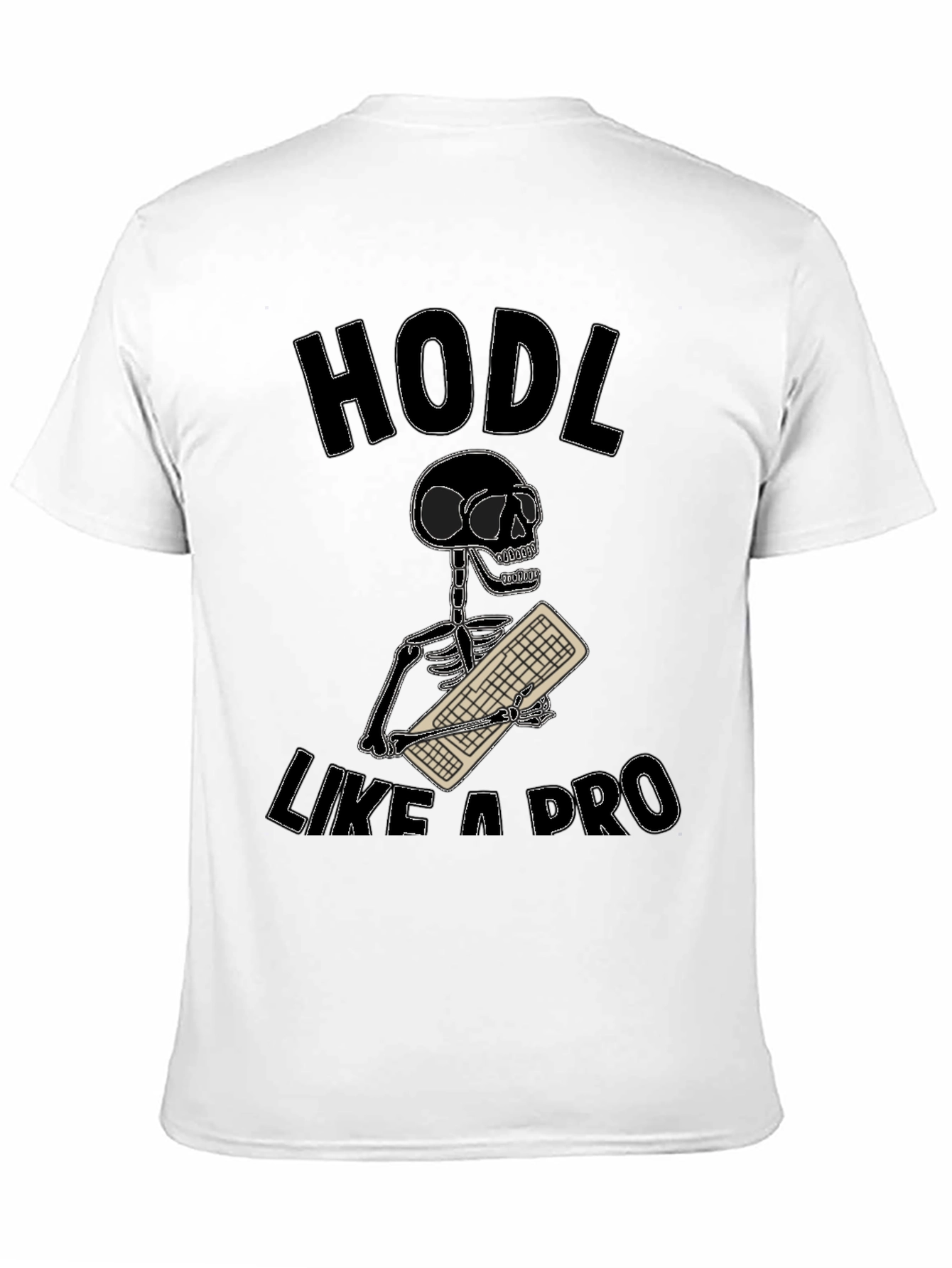 HODL Like a Pro Crypto Trader T-Shirt