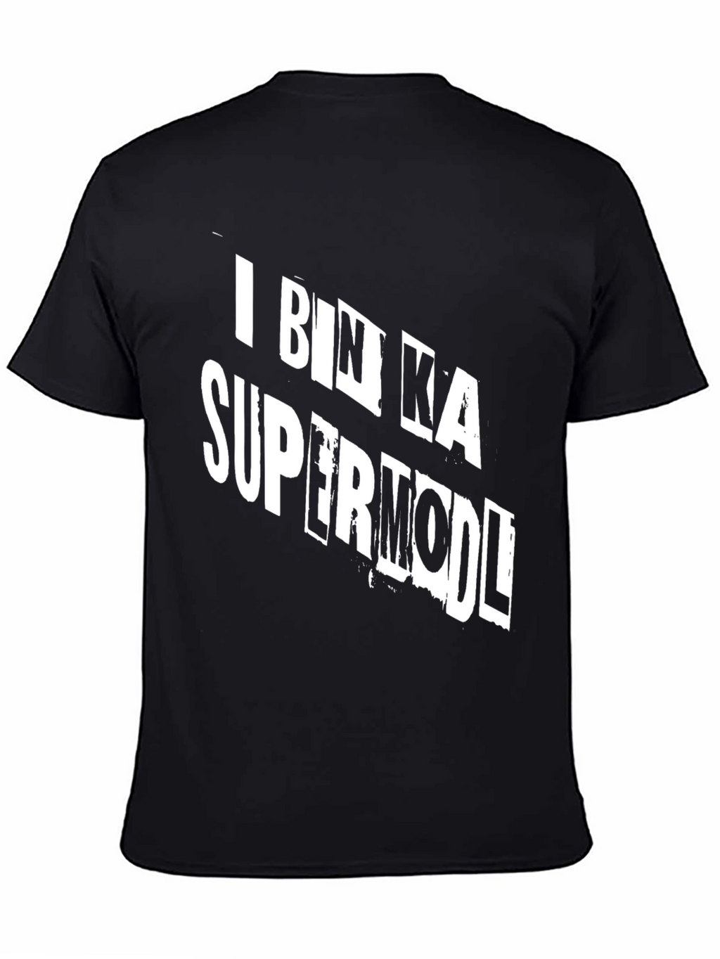 I Bin Ka Supermodl Funny Graphic T-Shirt