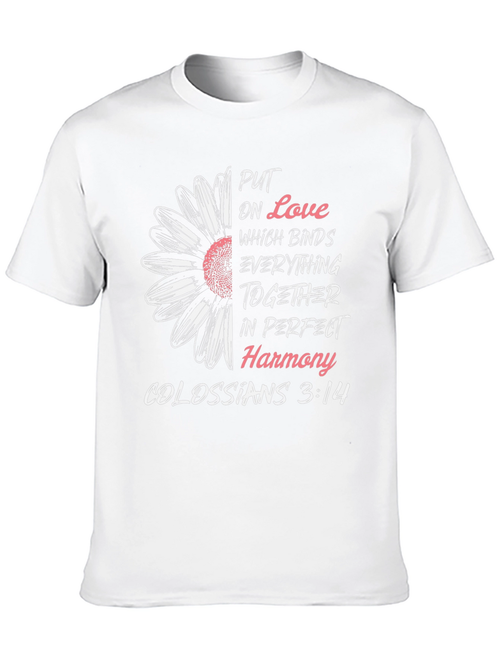 Love Binds Colossians 3:14 Graphic T-Shirt