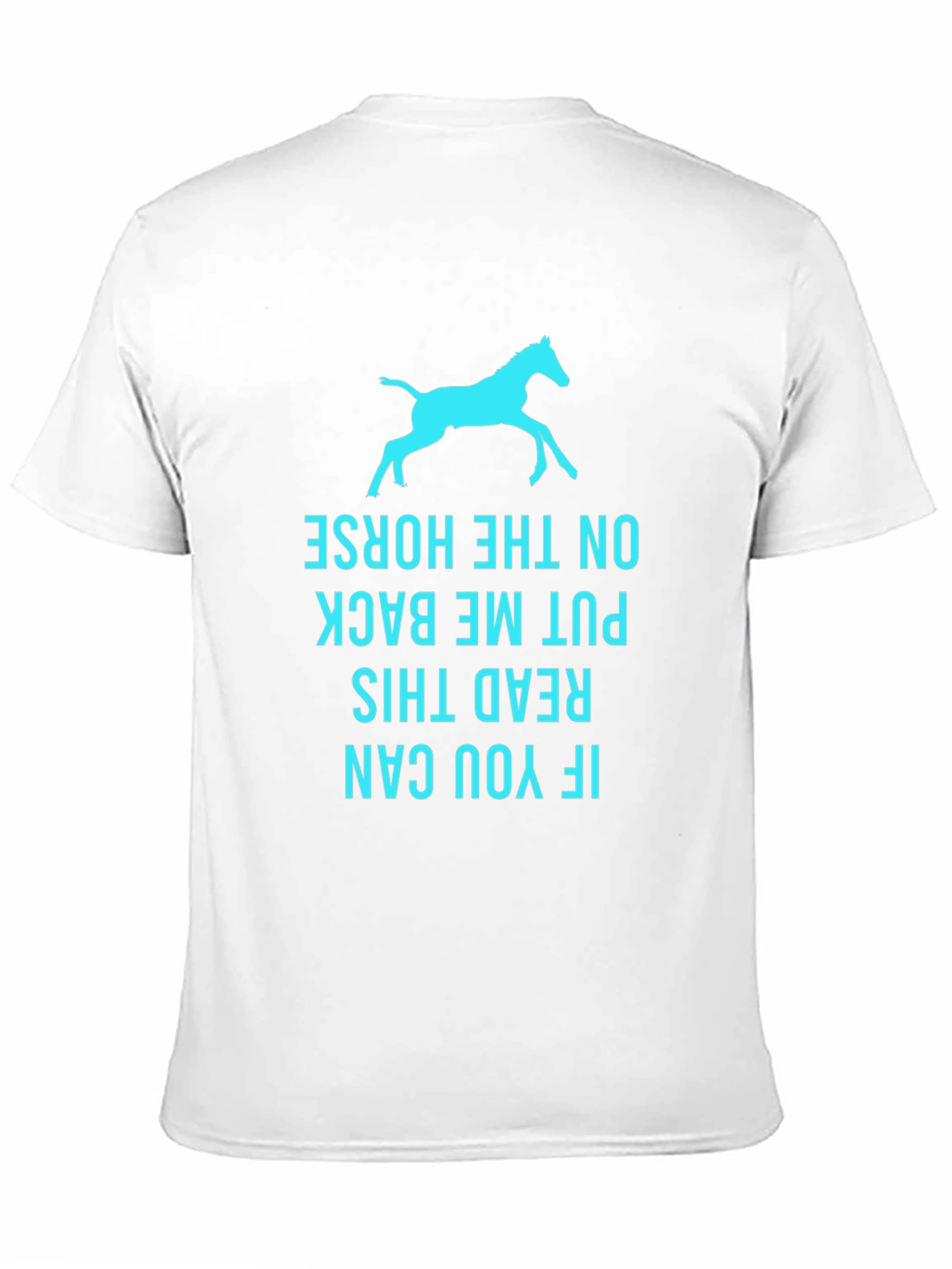 Funny Horse T-Shirt - Read This Back