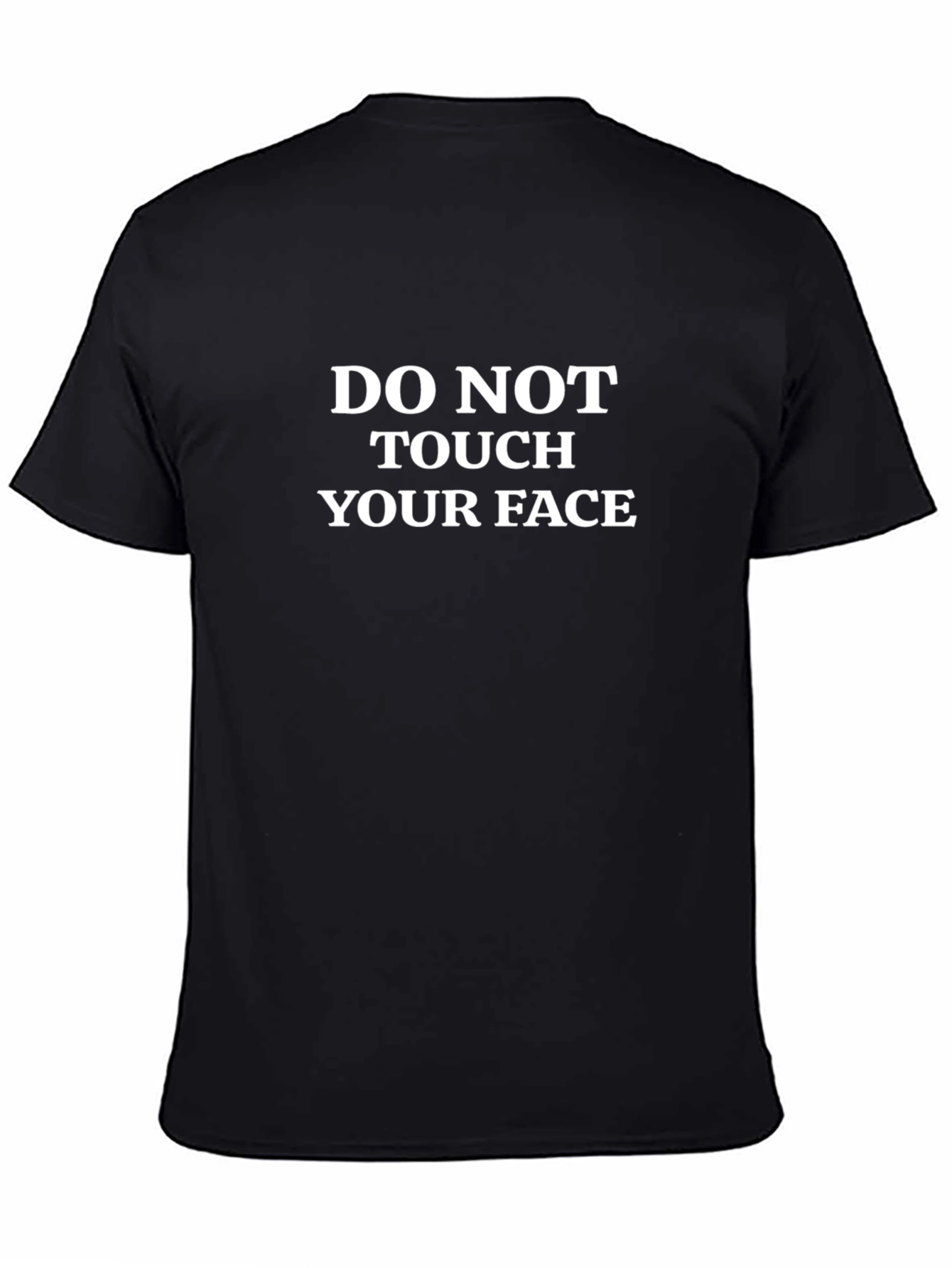 Do Not Touch Your Face Novelty T-Shirt