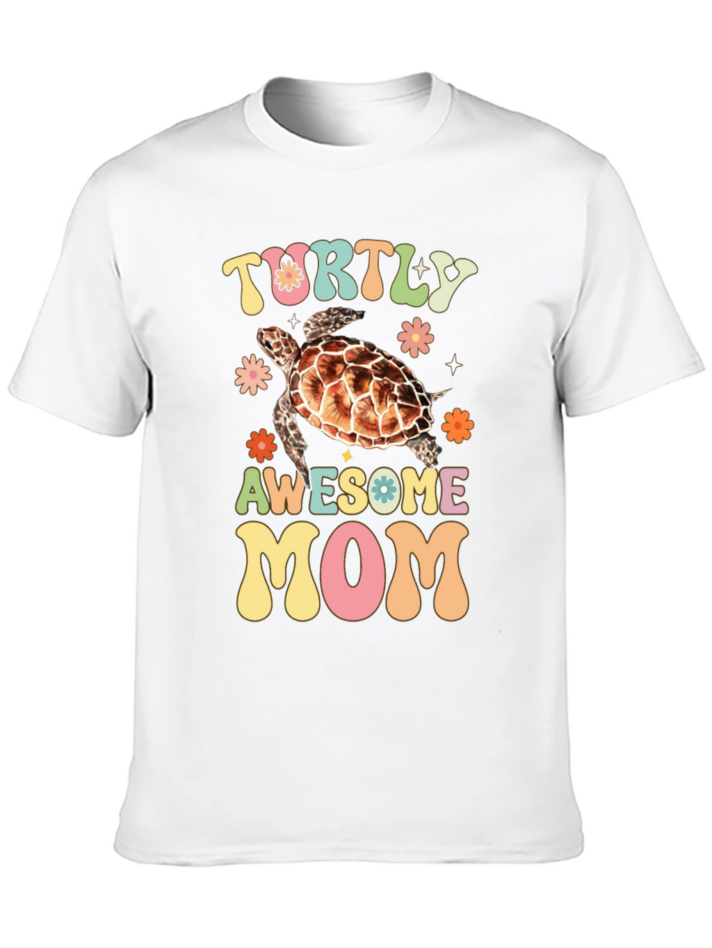 Turtly Awesome Mom Graphic T-Shirt